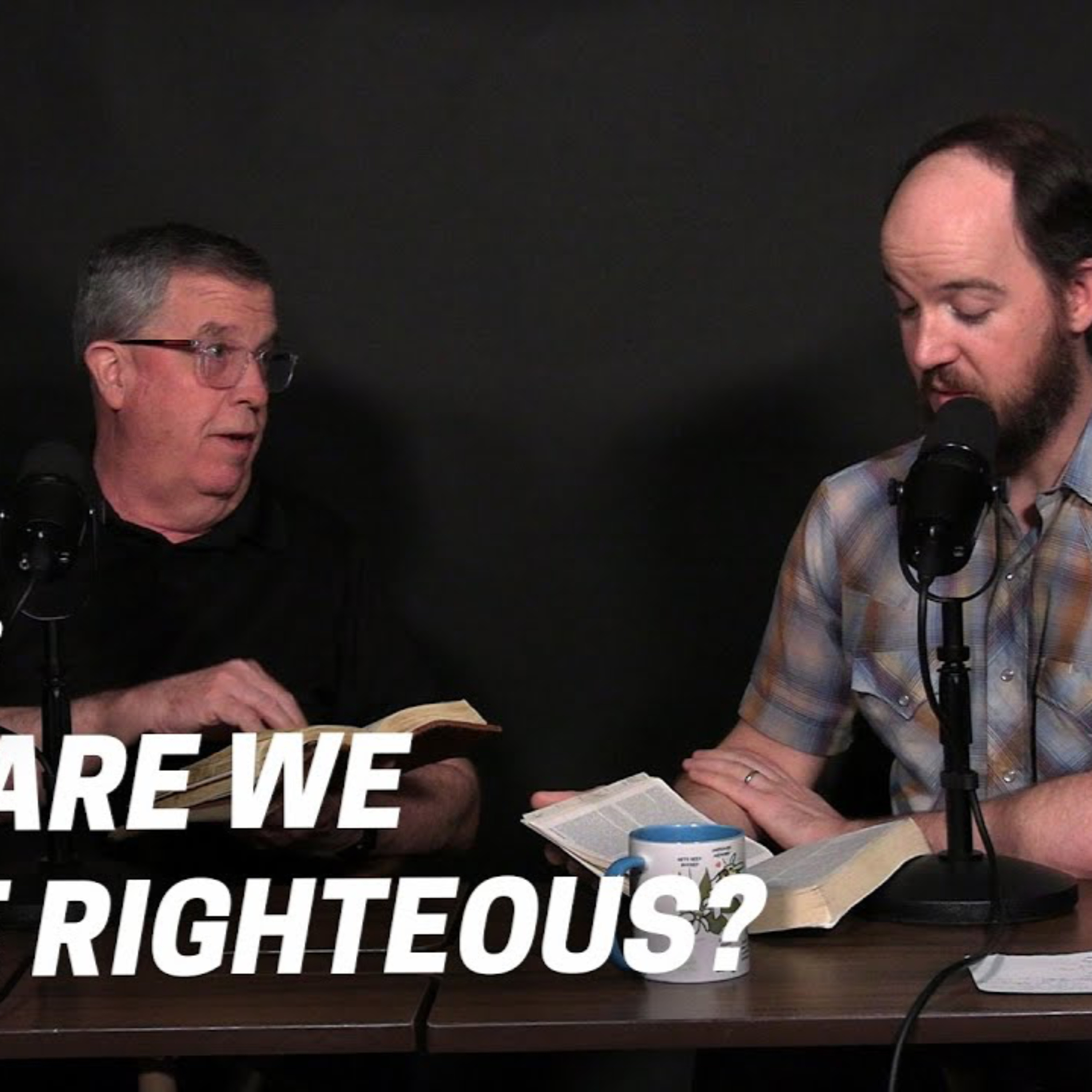 CWD Episode 203: How Are We Made Righteous? CWD Episode 203: How Are We Made Righteous?
