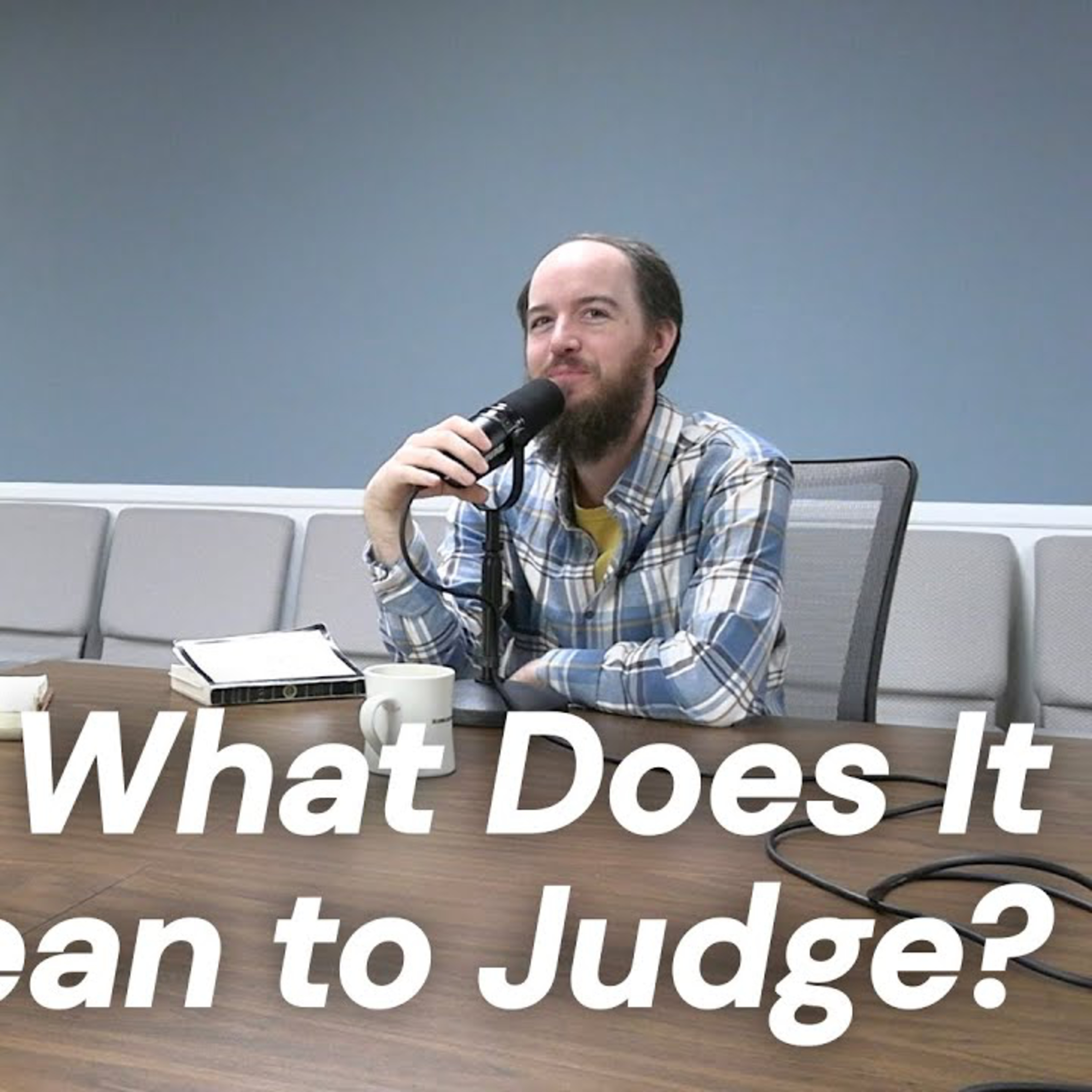 CWD Episode 131: What Does it Mean to Judge? episode artwork