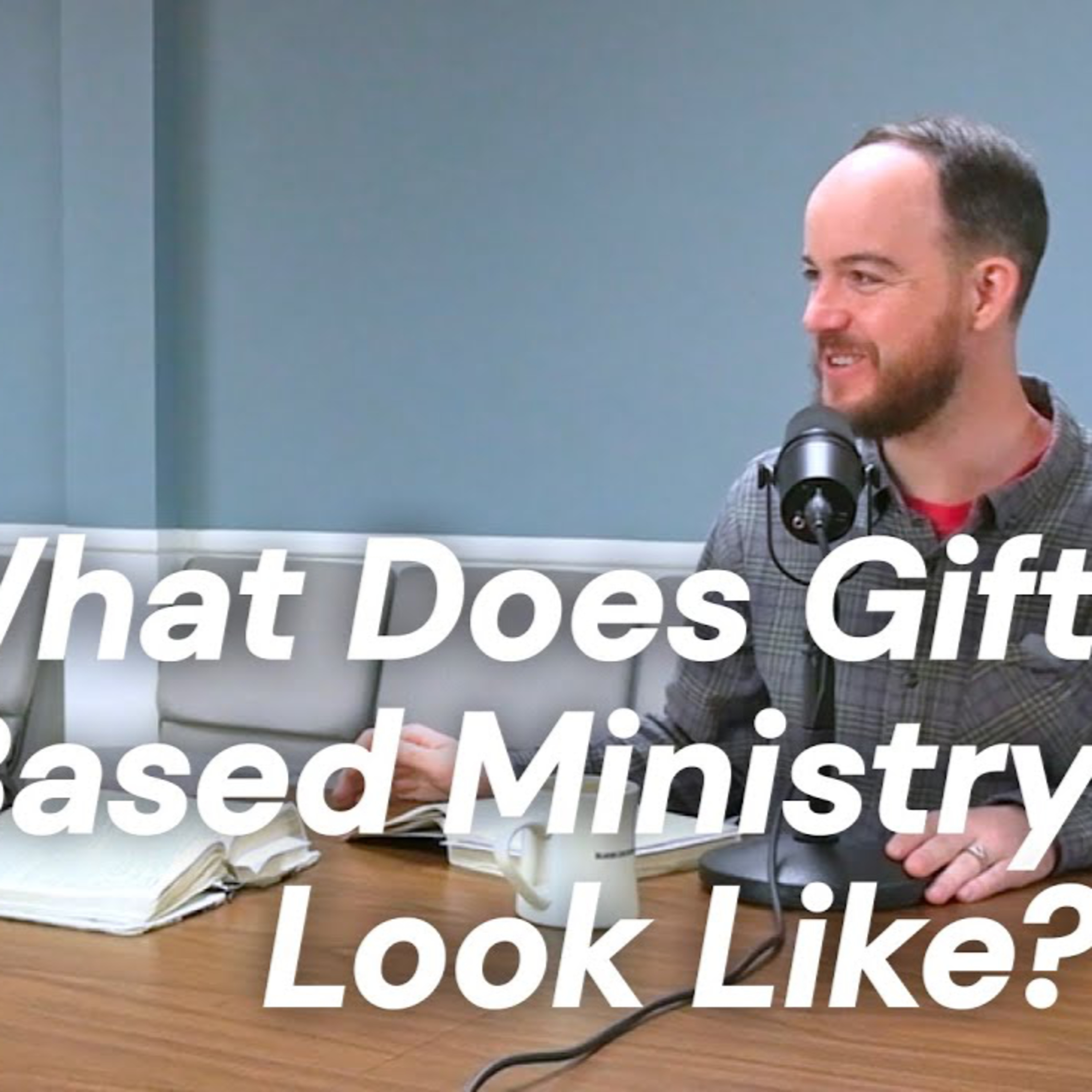 CWD Episode 134: What Does Gift Based Ministry Look Like? episode artwork