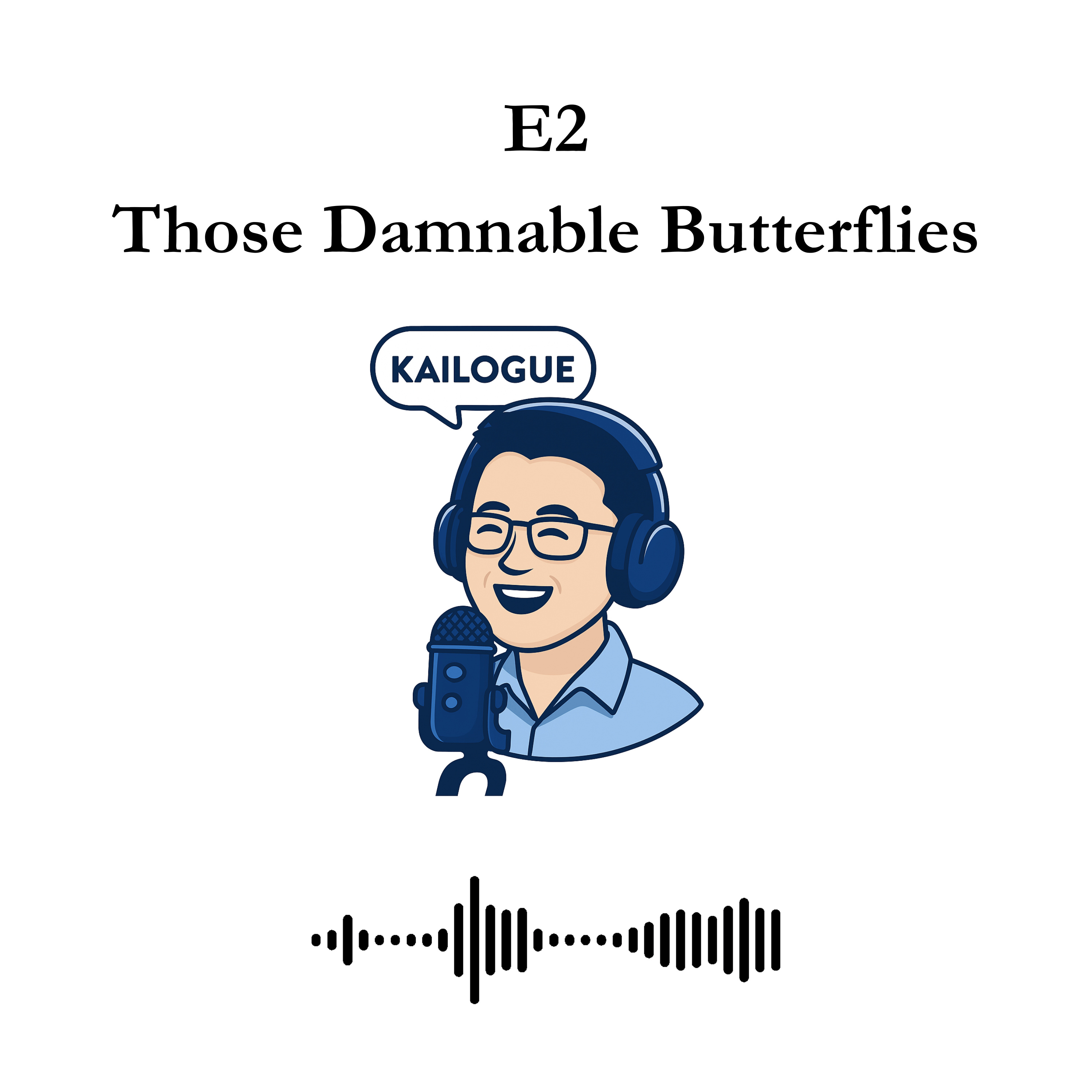 E2 - Those Da*nable Butterflies episode artwork