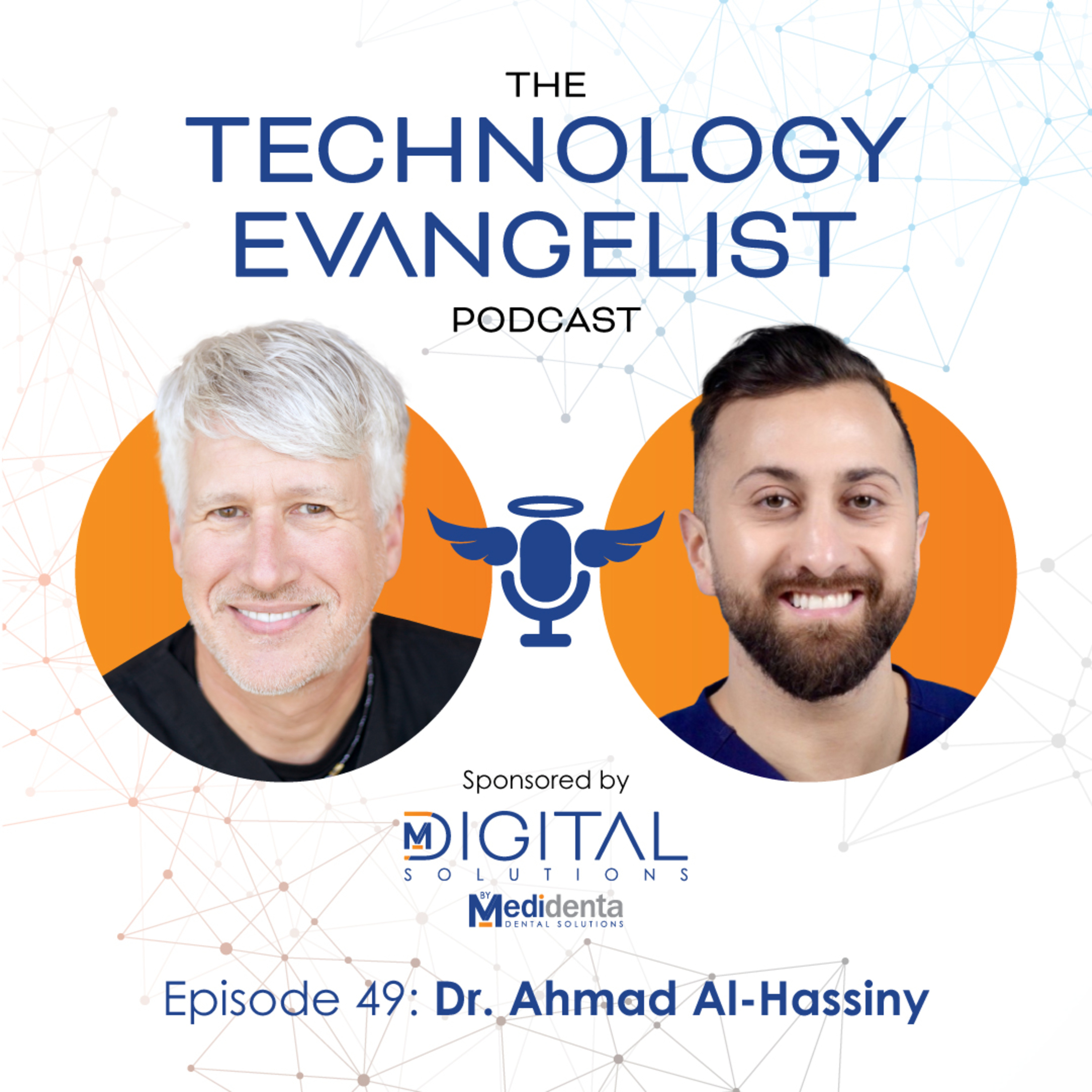  Episode 49: Dr. Ahmad Al-Hassiny Global Educator, Director of the Institute of Digital Dentistry episode artwork