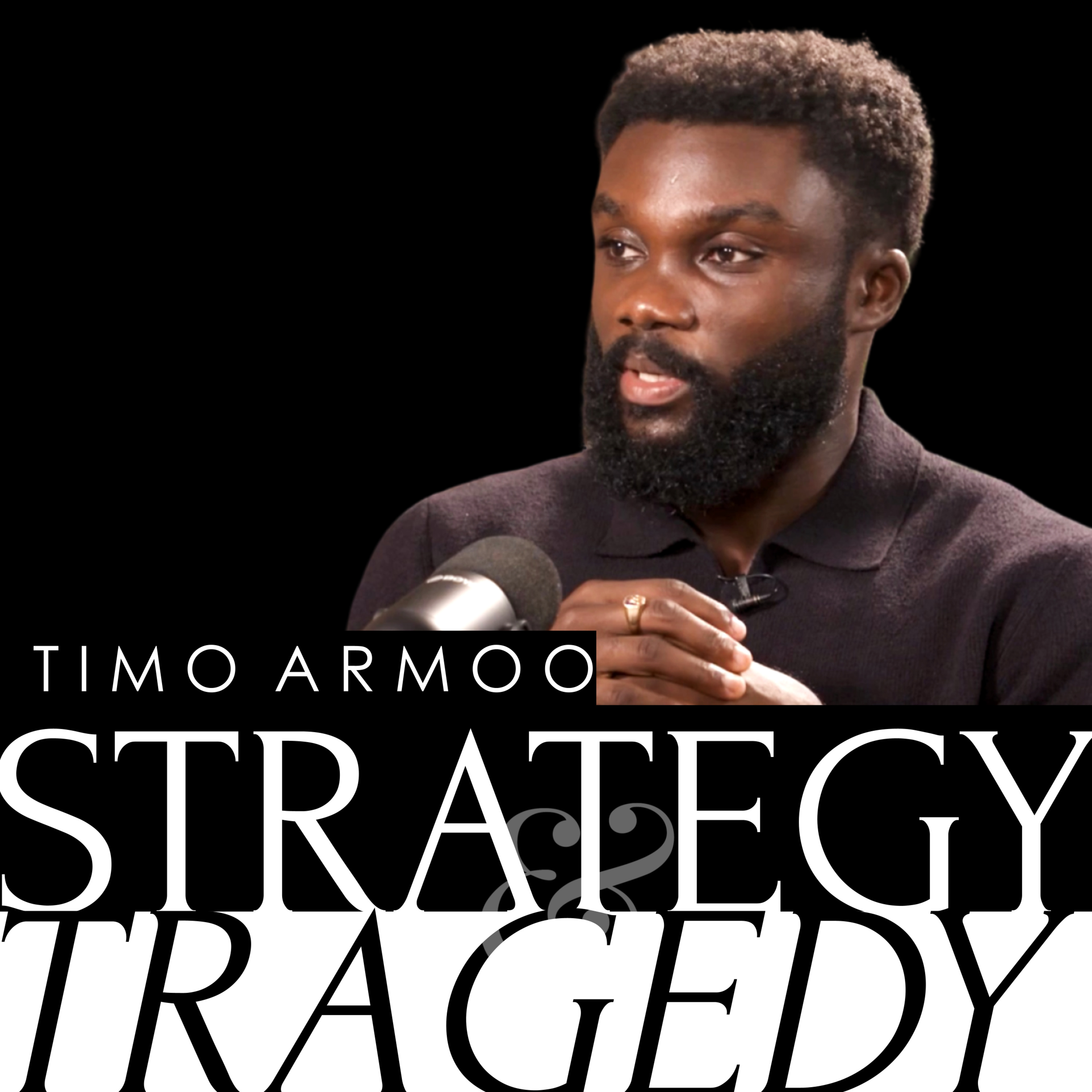 STRATEGY & TRAGEDY EXCLUSIVE: Timothy Armoo reveals his cheat codes for success episode artwork