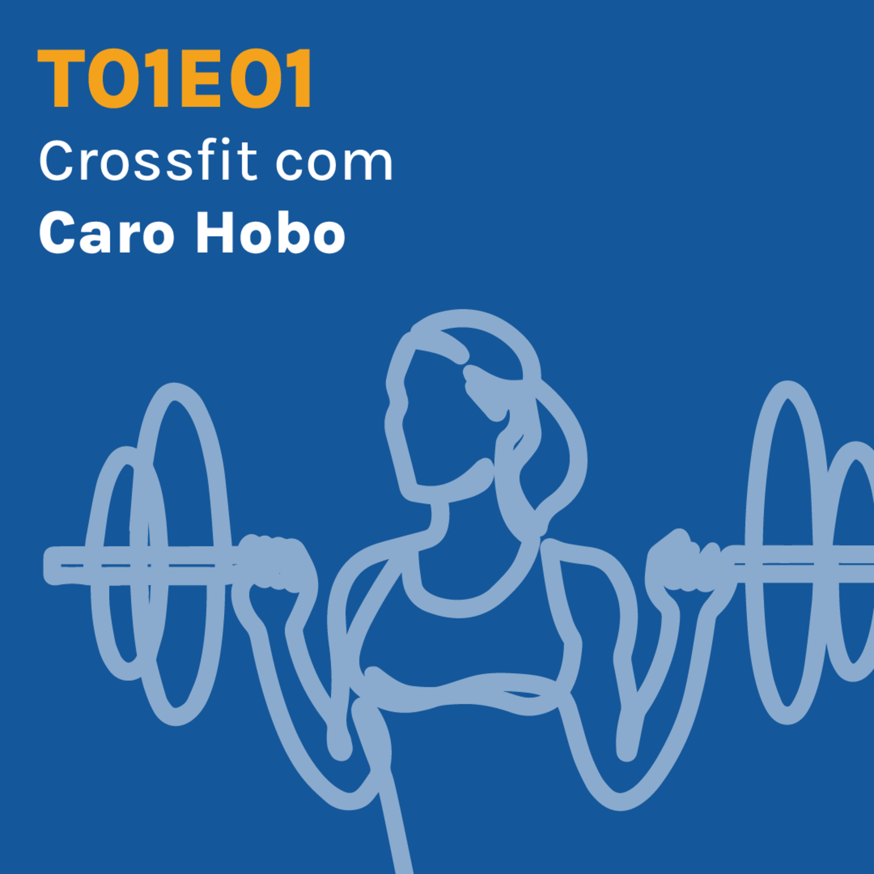 CROSSFIT com CARO HOBO episode artwork