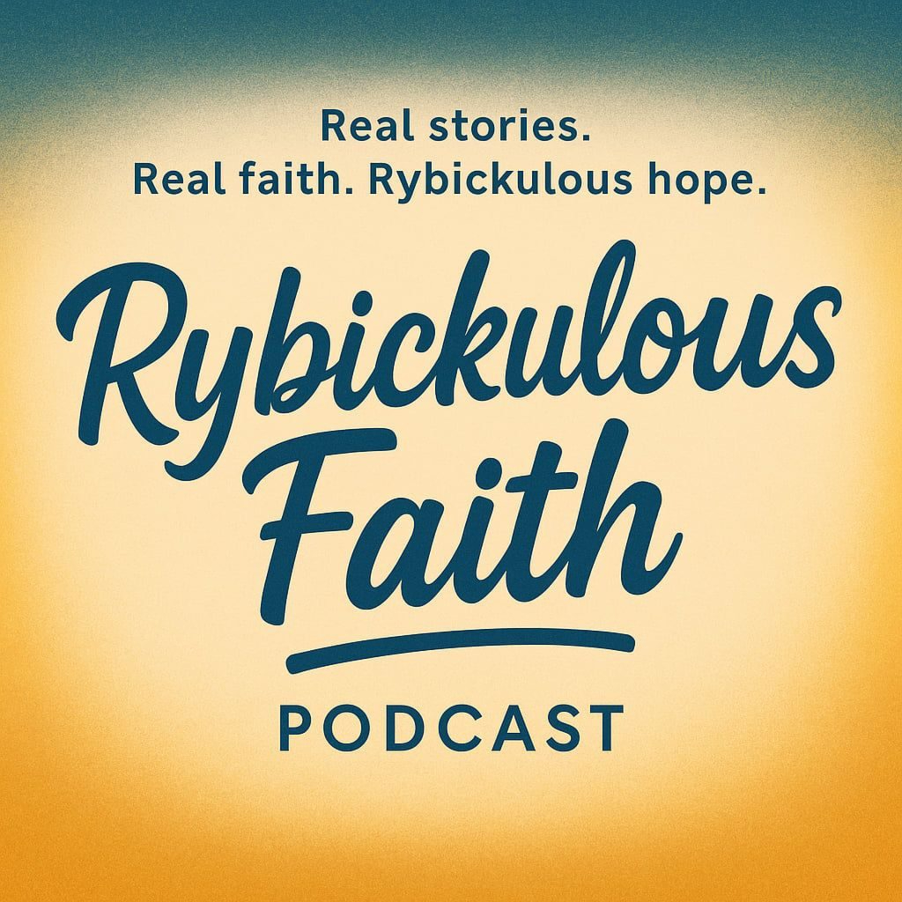 The Rybickulous Faith Podcast