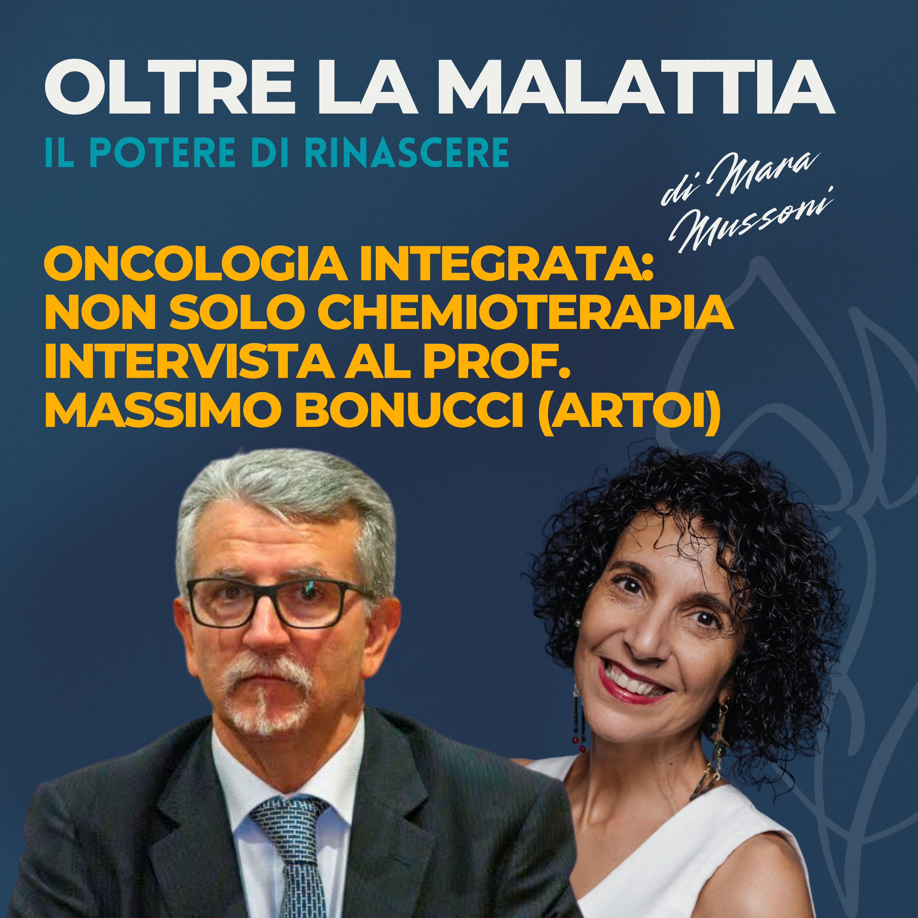 Oncologia integrata: non solo chemioterapia | Intervista al Prof. Massimo Bonucci (ARTOI) episode artwork