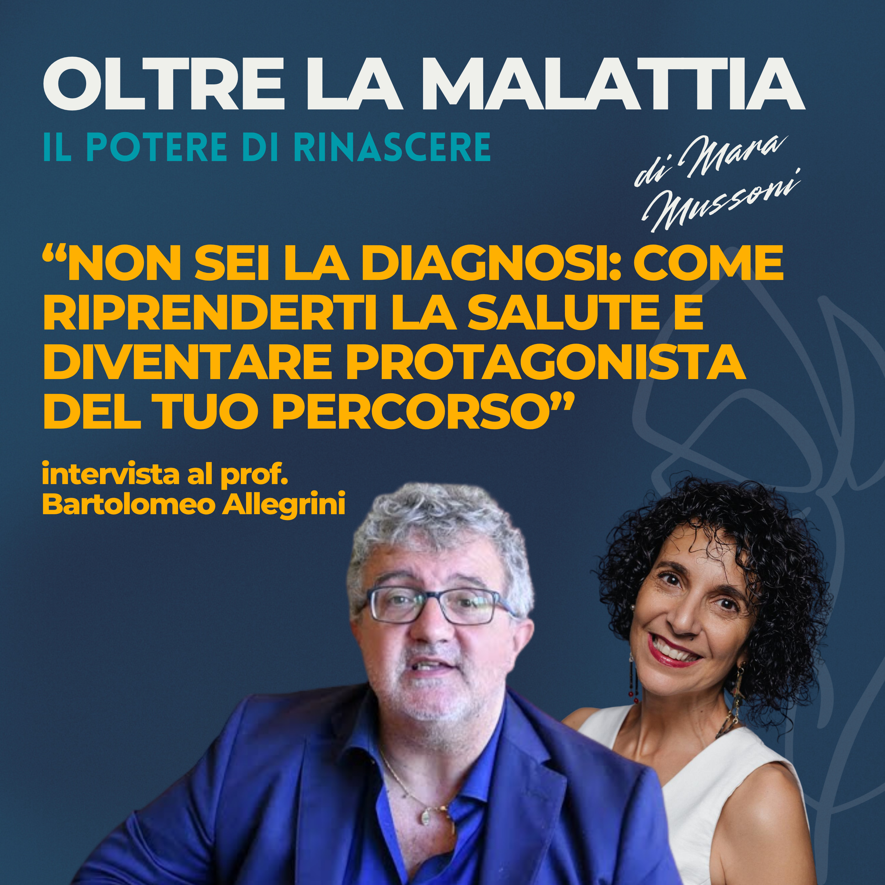 “Non sei la diagnosi: come riprenderti la salute e diventare protagonista del tuo percorso” – intervista al prof. Bartolomeo Allegrini” episode artwork