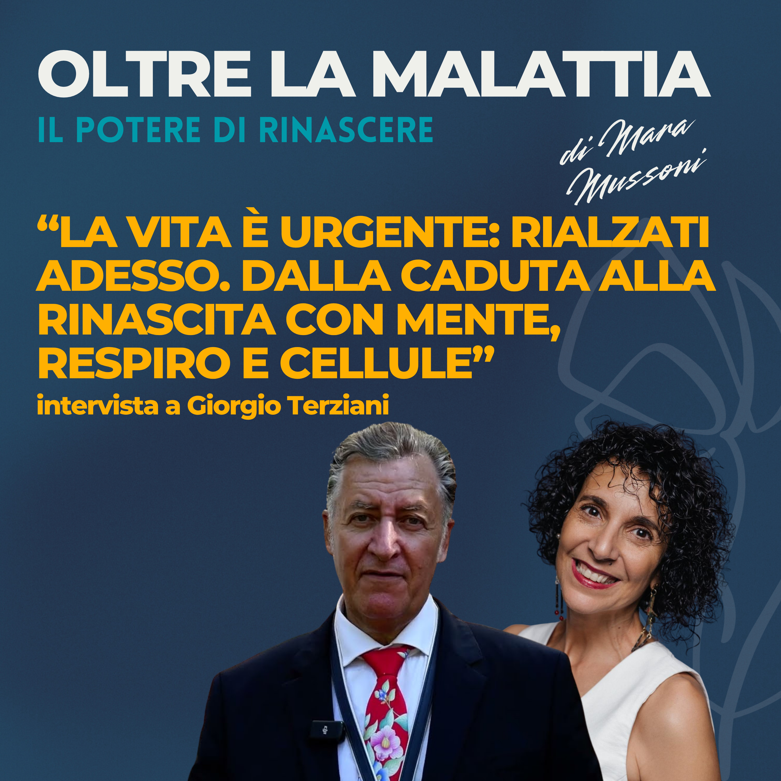 “La vita è urgente: rialzati adesso. Dalla caduta alla rinascita con mente, respiro e cellule” – con Giorgio Terziani episode artwork