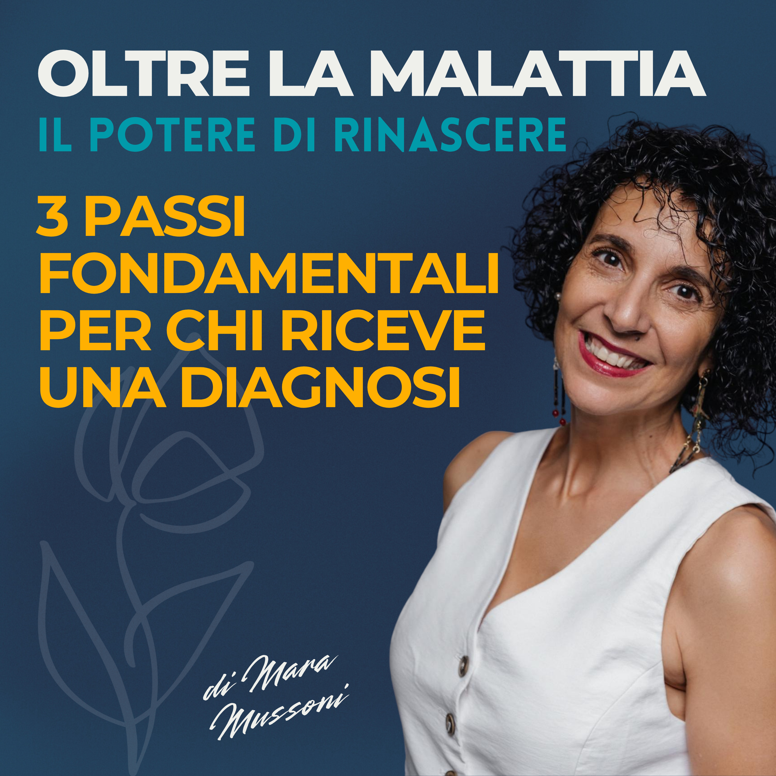3 passi fondamentali per chi riceve una diagnosi episode artwork