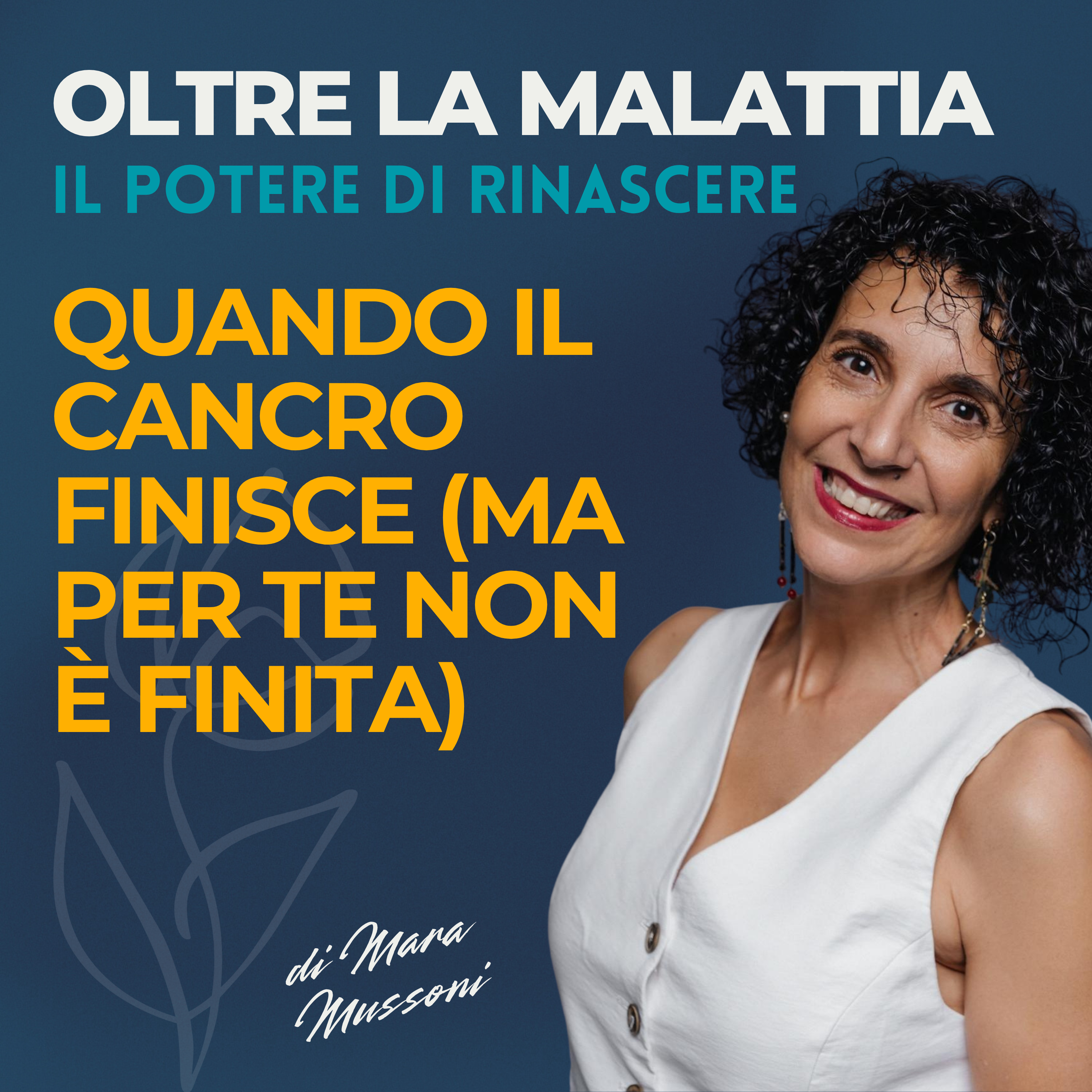 Quando il cancro finisce (ma per te non è finita) episode artwork