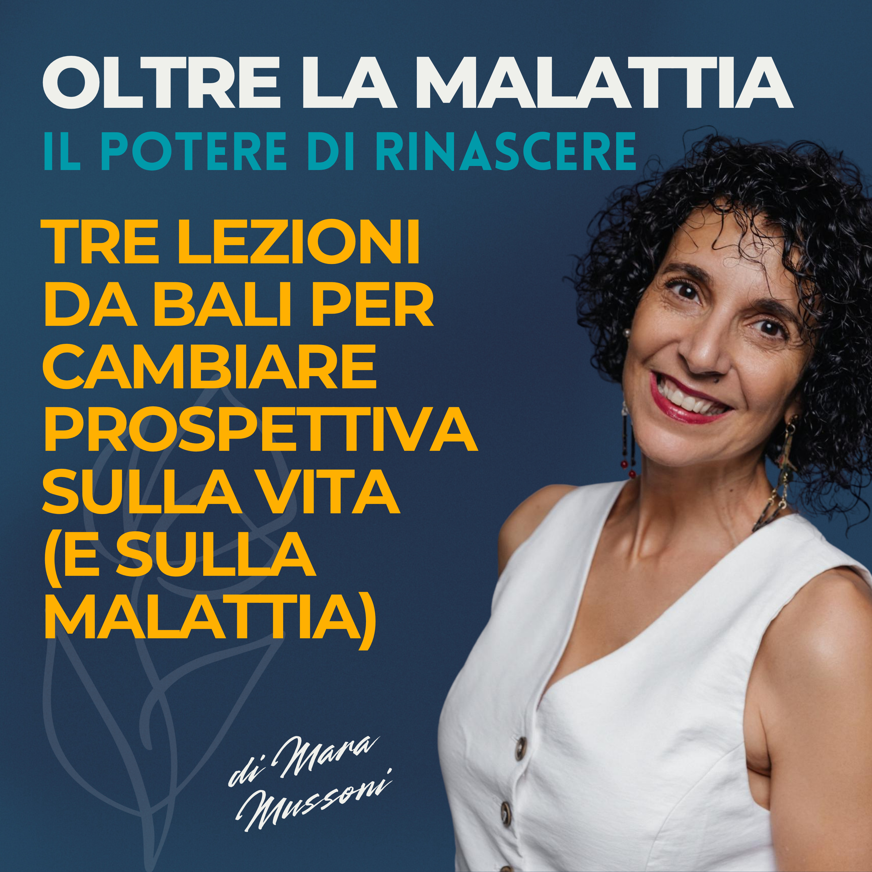 Tre lezioni da Bali per cambiare prospettiva sulla vita (e sulla malattia) episode artwork