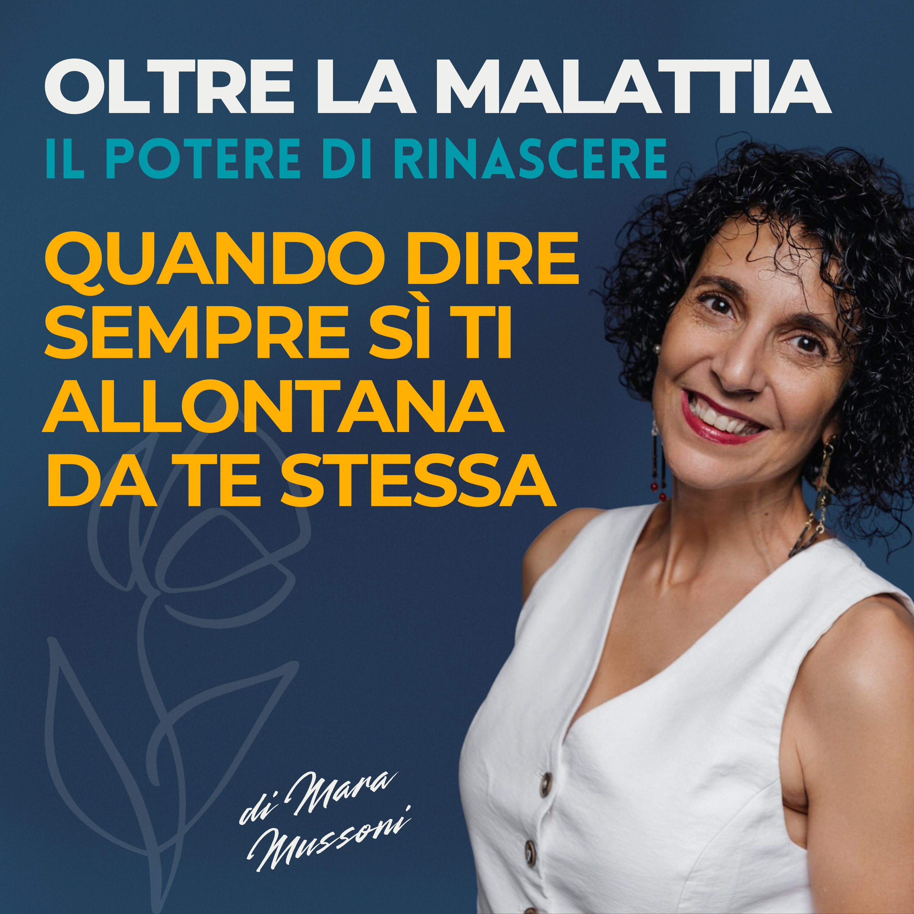 Quando dire sempre sì ti allontana da te stessa episode artwork