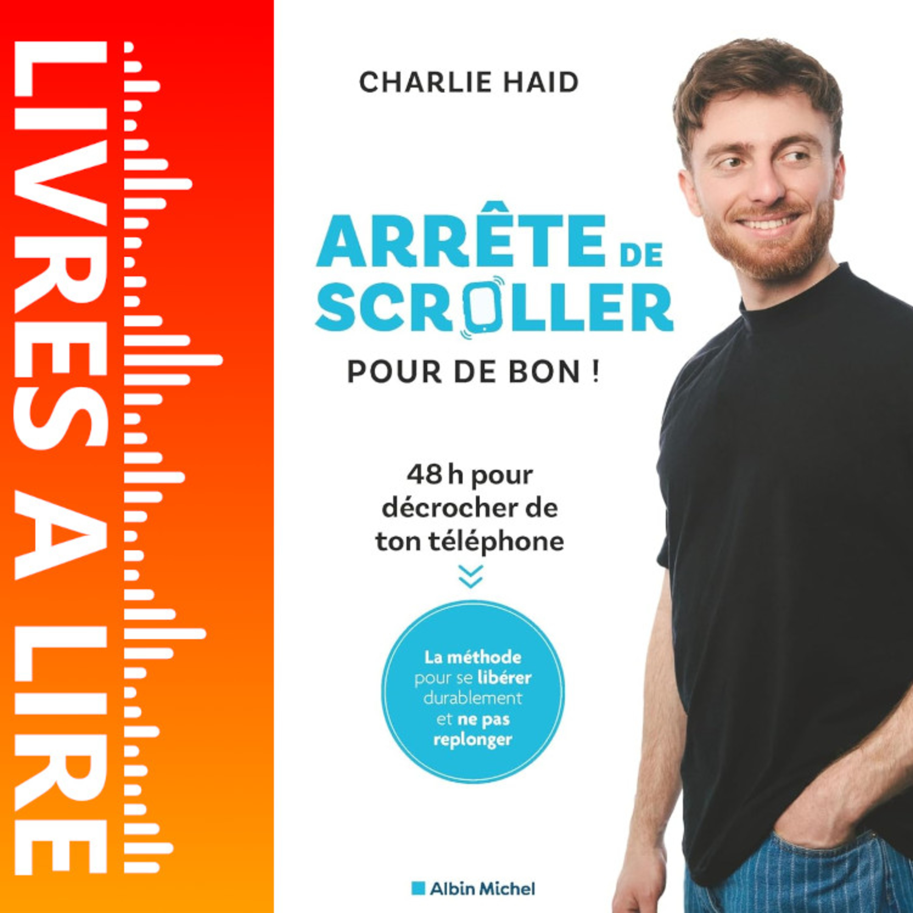 Arrête de scroller (pour de bon) de Charlie Haid - Le résumé du livre en 1 minute episode artwork