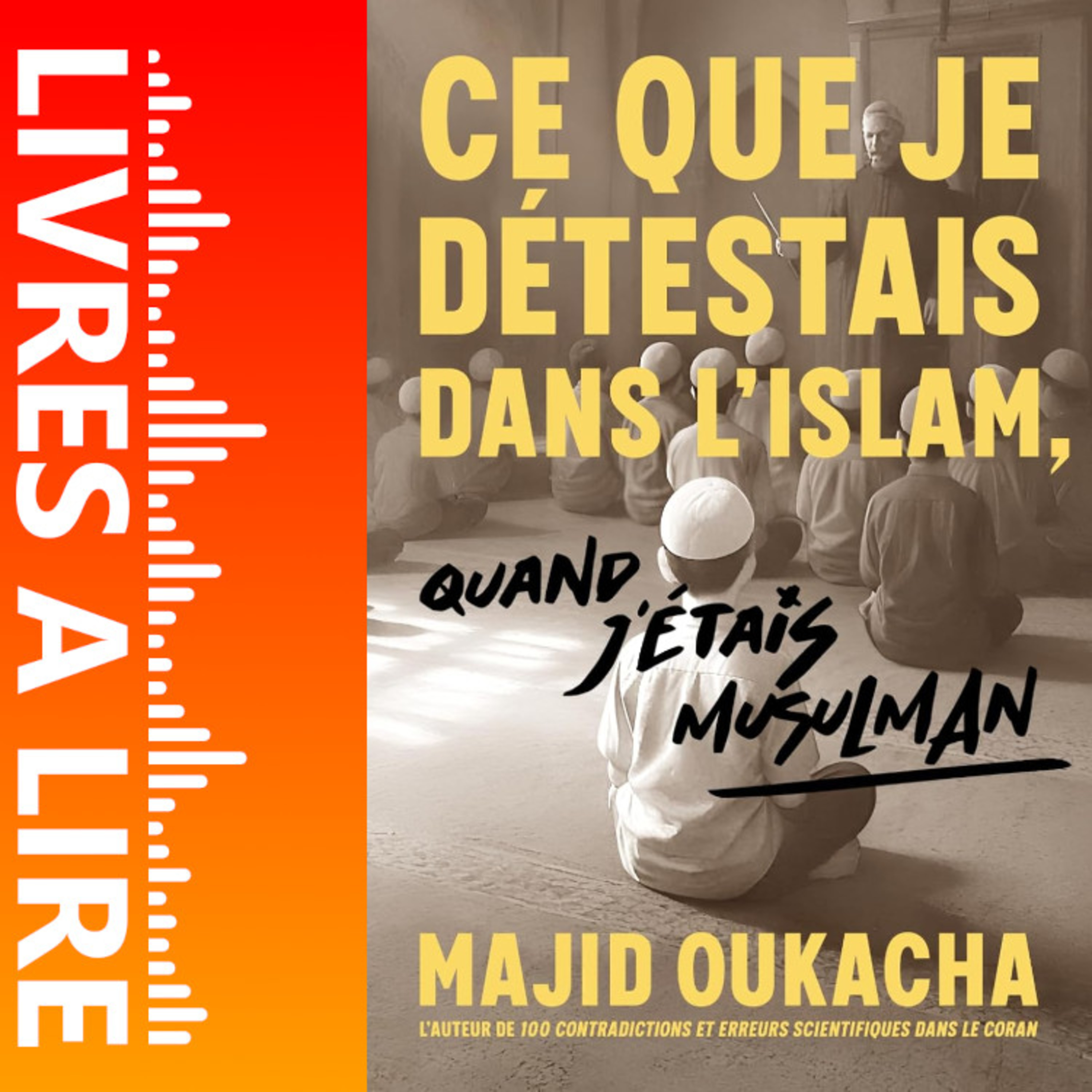 Ce que je détestais dans l'islam, quand j'étais musulman de Majid Oukacha - Le résumé du livre en 1 minute episode artwork