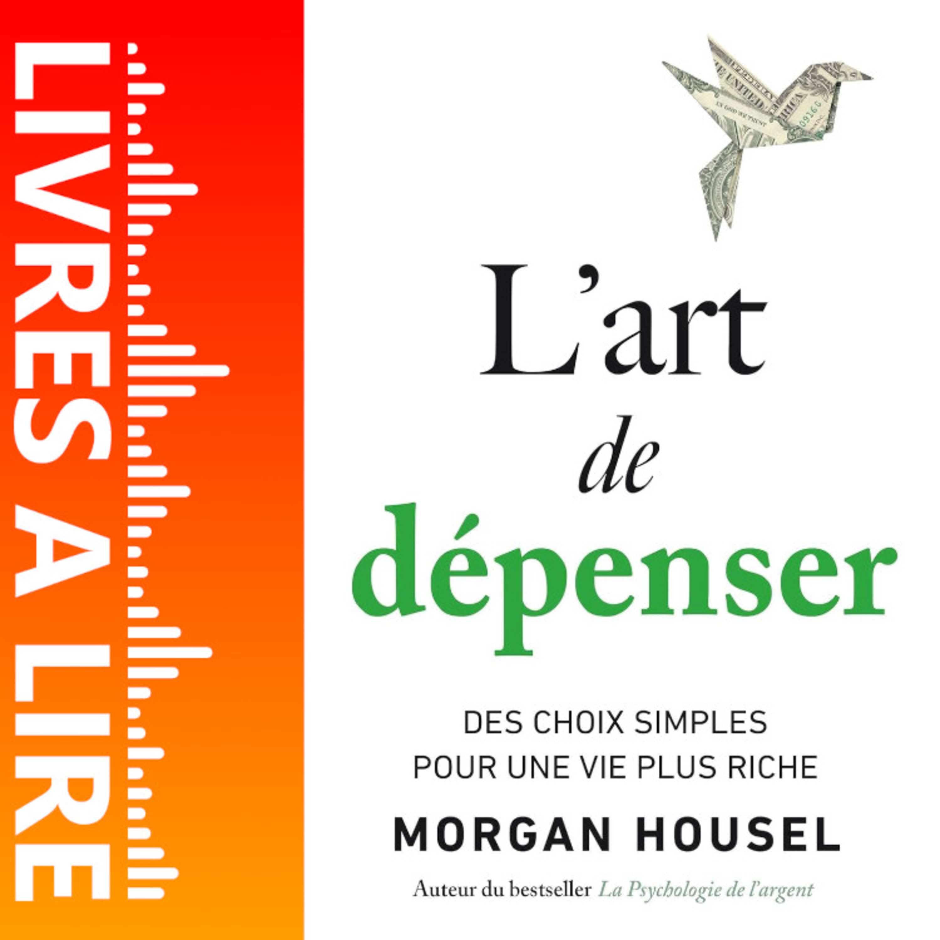L'Art de dépenser de Morgan Housel - Le résumé du livre en 1 minute episode artwork