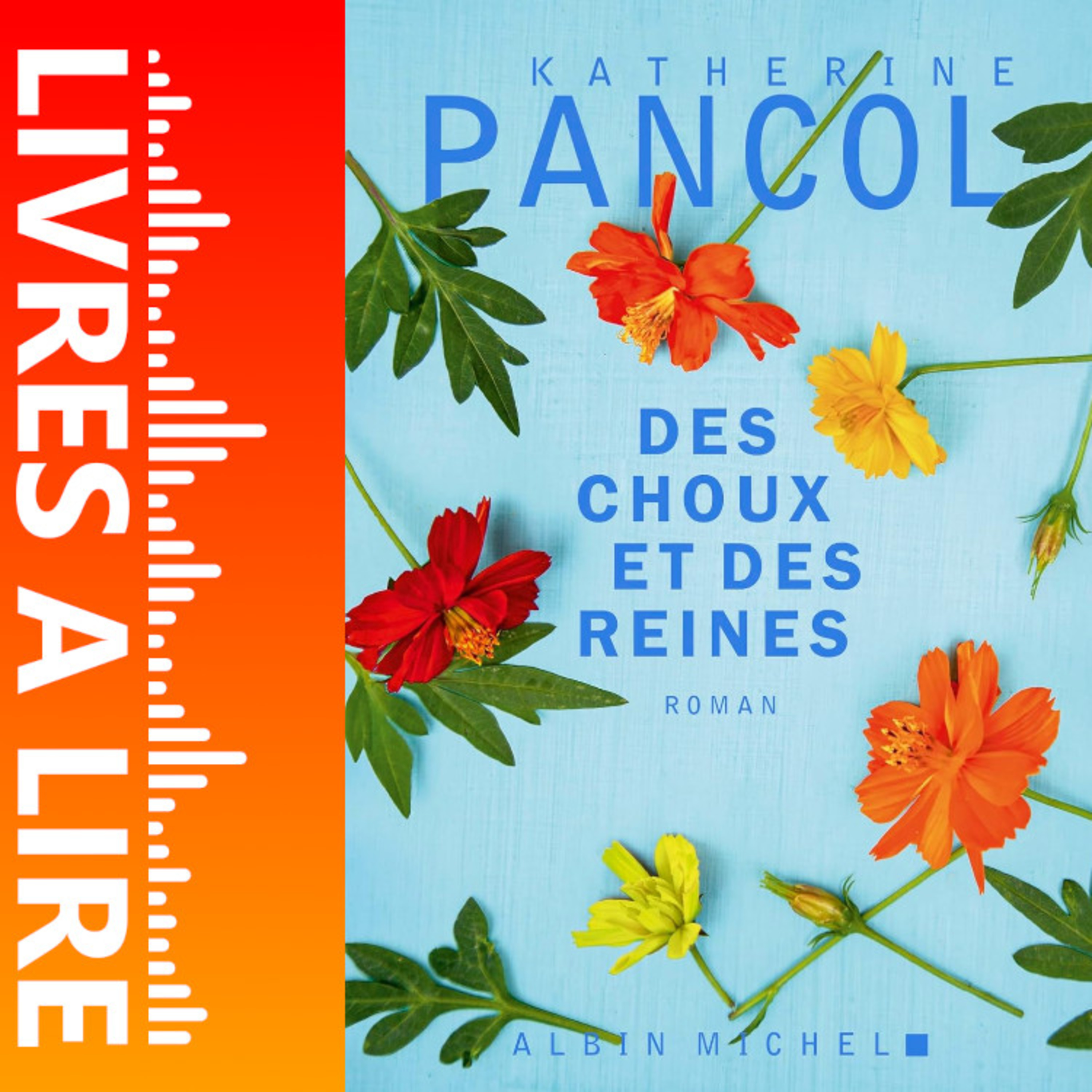 Des choux et des reines de Katherine Pancol - Le résumé du livre en 1 minute episode artwork