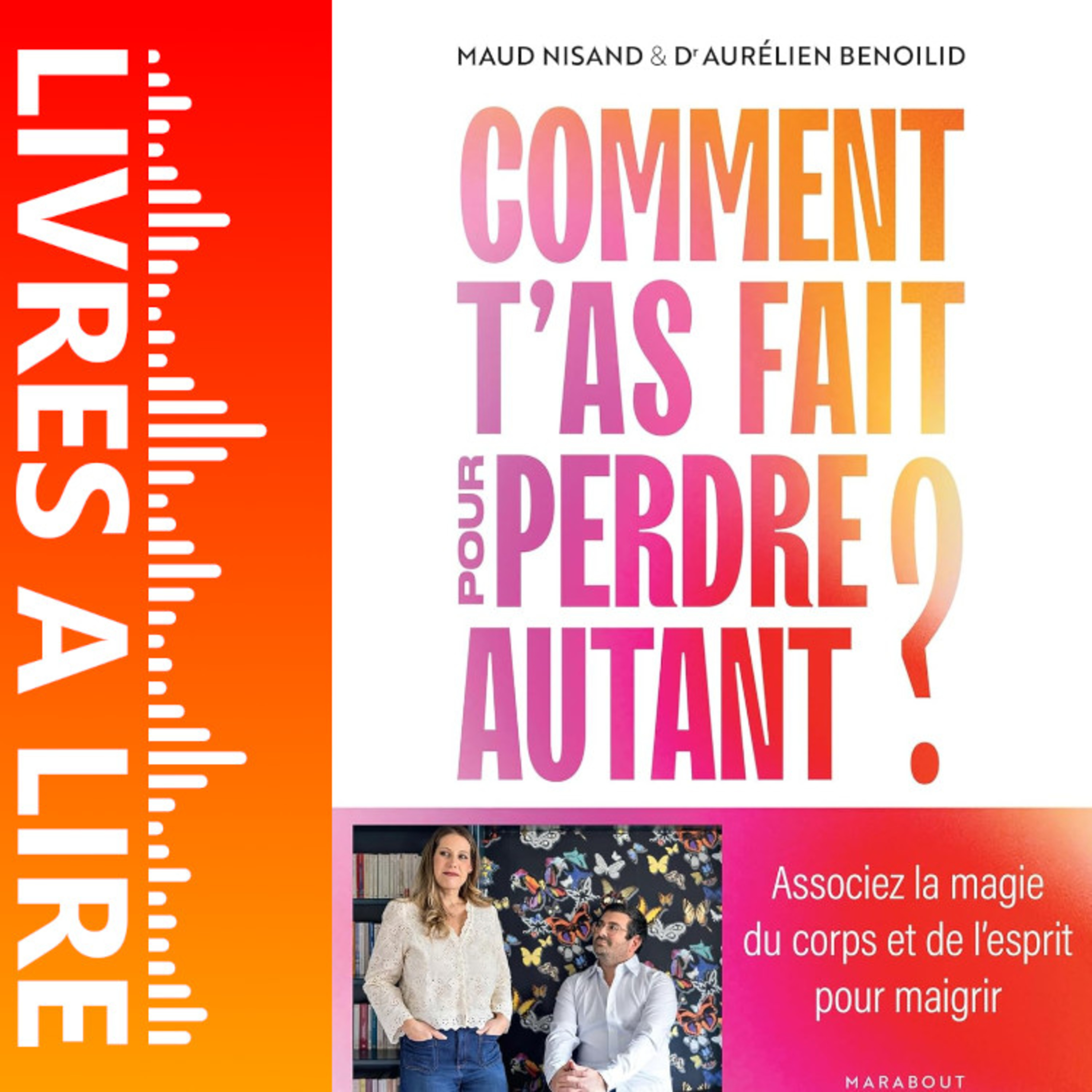 Comment t'as fait pour perdre autant ? de Aurélien Benoilid - Le résumé du livre en 1 minute episode artwork