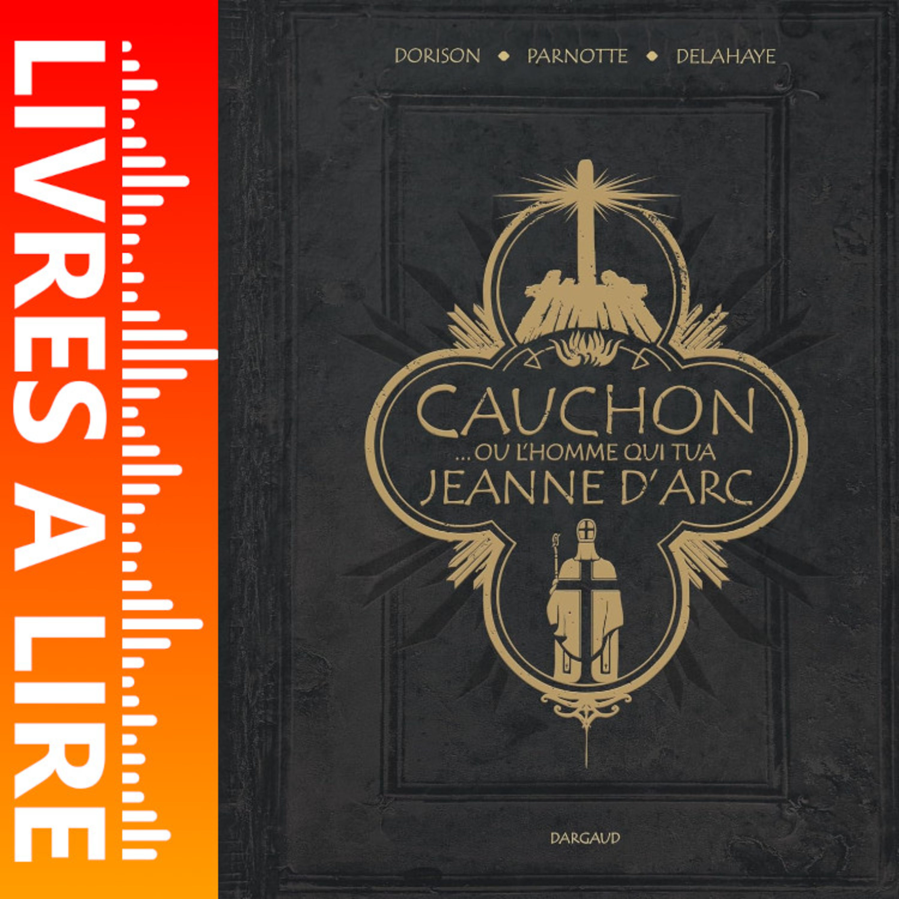  Cauchon... ou l'homme qui tua Jeanne d'Arc de Xavier Dorison - Le résumé du livre en 1 minute episode artwork