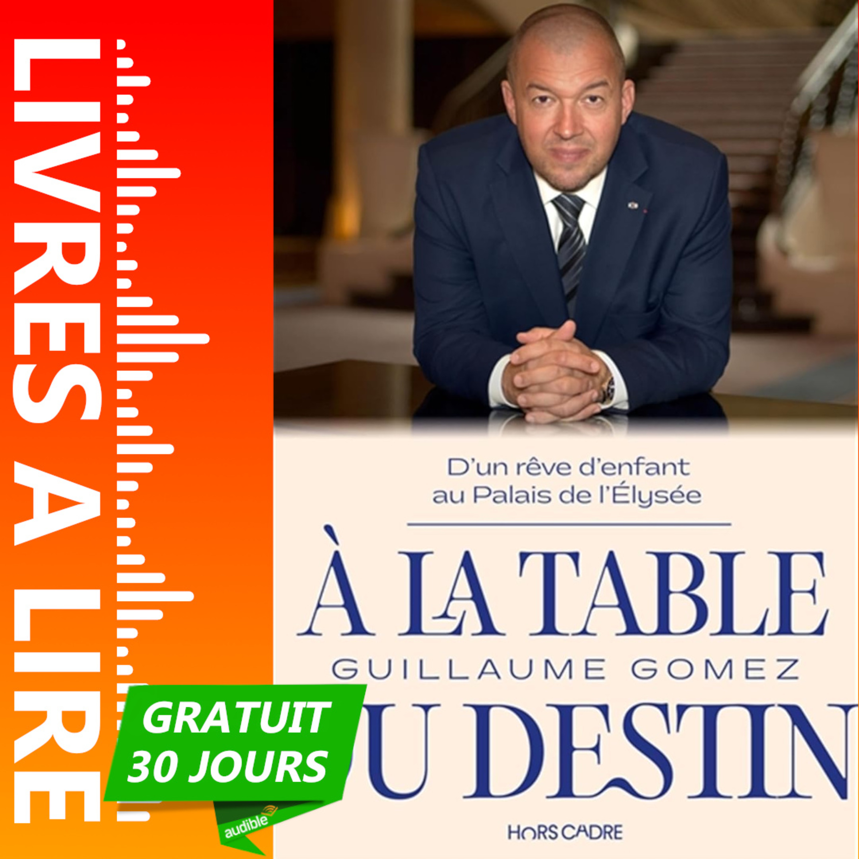 À la table du Destin de Guillaume Gomez - Livre Audio Gratuit 30 jours episode artwork