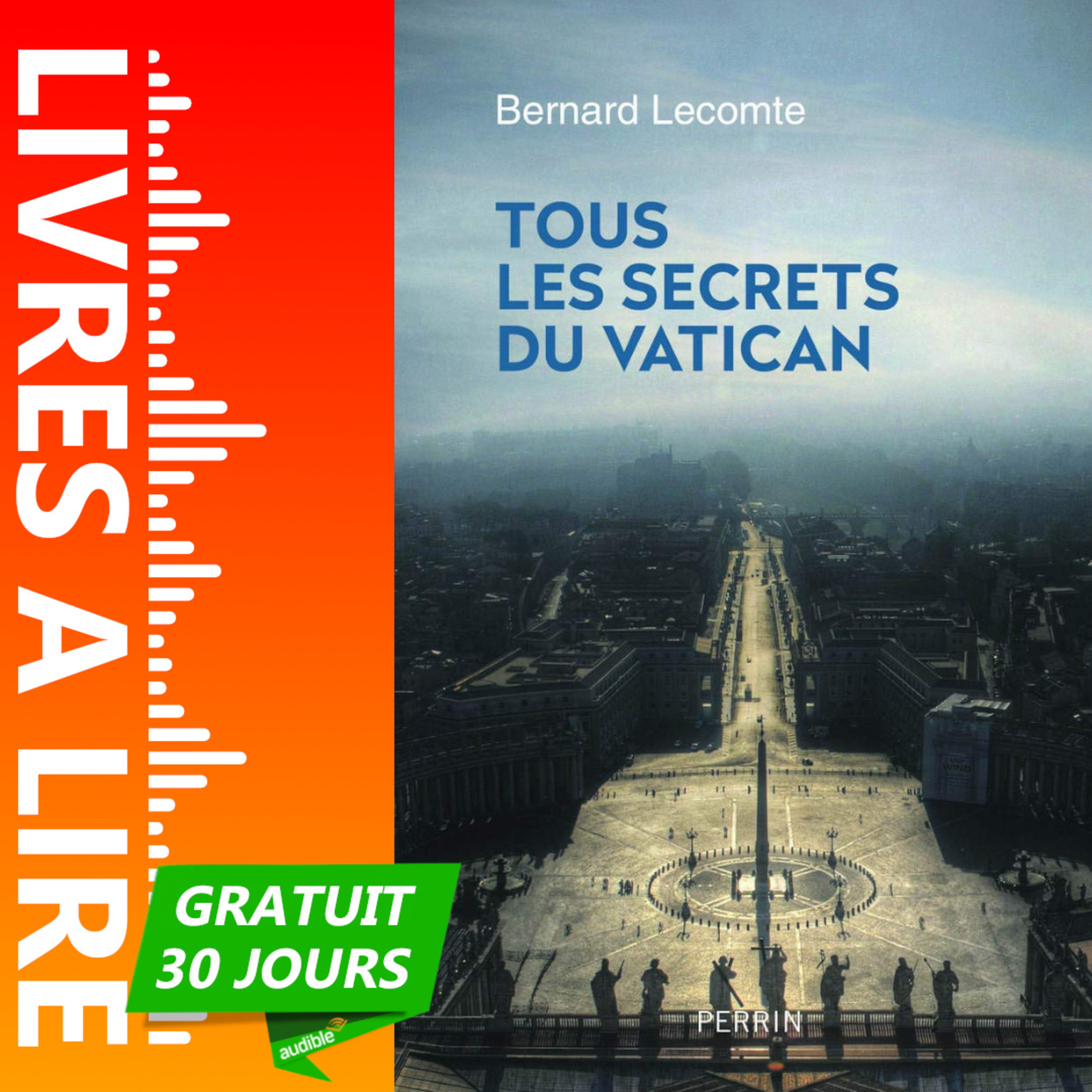 Tous les secrets du Vatican de Bernard Lecomte - Livre Audio Gratuit 30 jours episode artwork