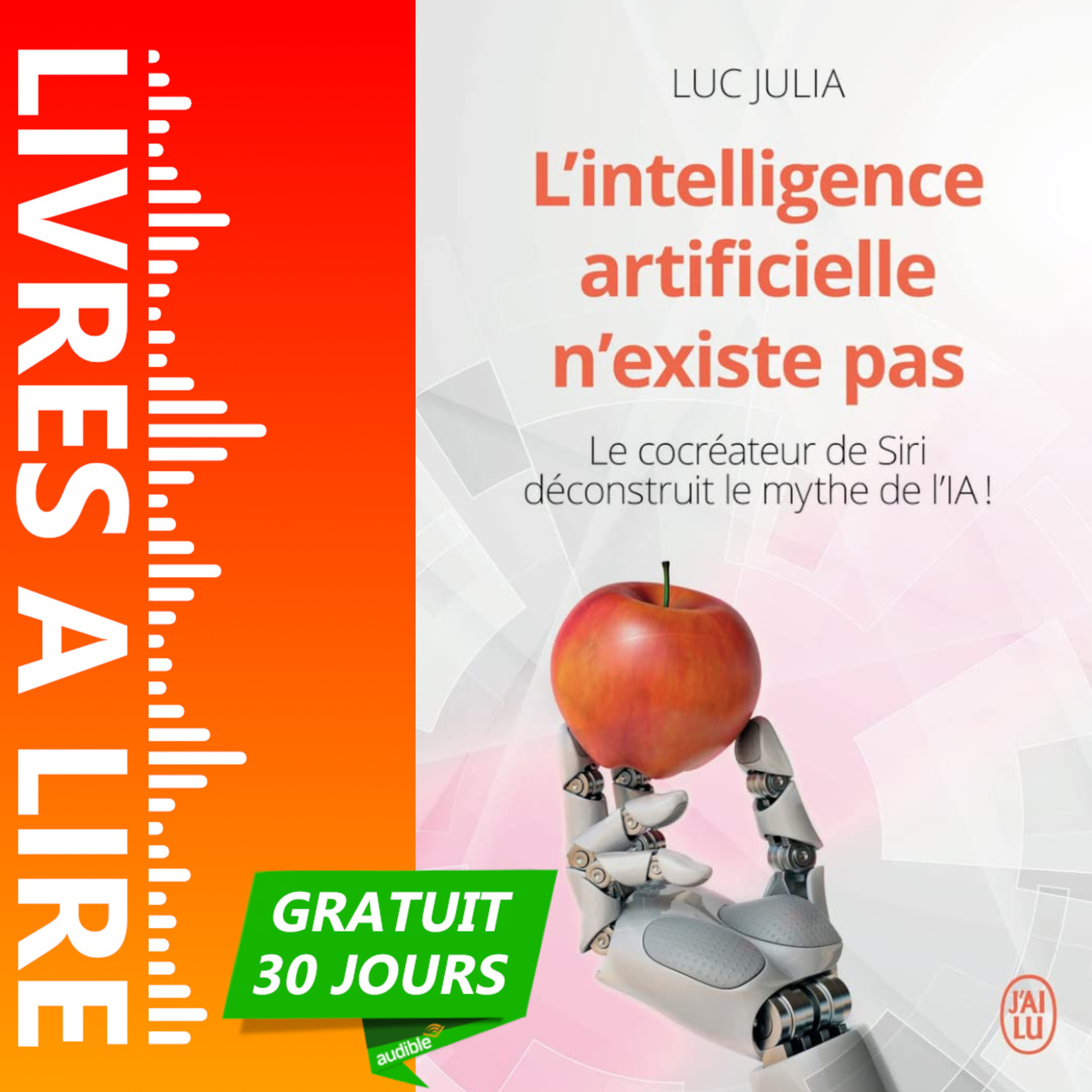 L'Intelligence artificielle n'existe pas de Luc Julia - Livre Audio Gratuit 30 jours episode artwork