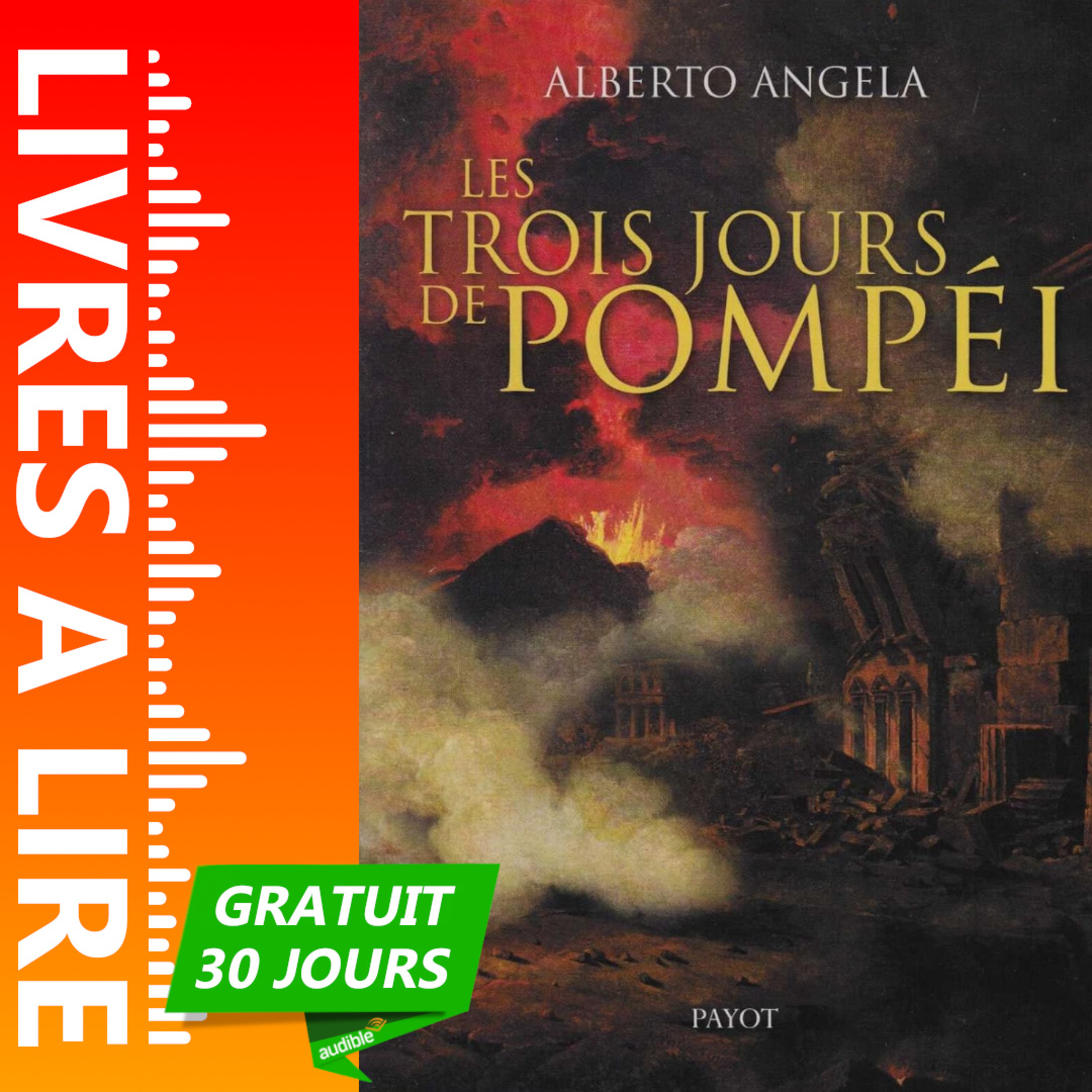 Les Trois Jours de Pompéi de Alberto Angela - Livre Audio Gratuit 30 jours episode artwork
