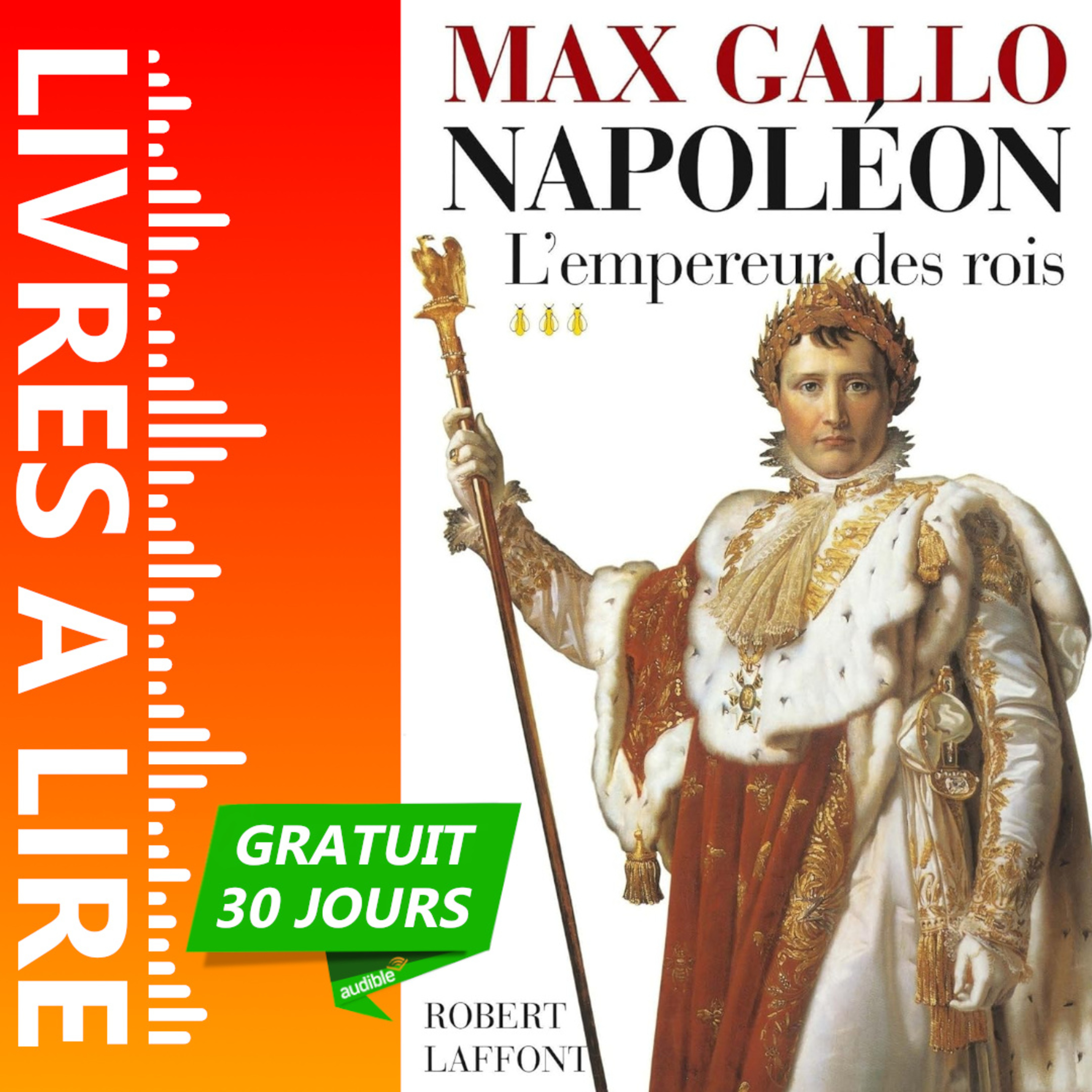 L'empereur des rois - Napoléon 3 de Max Gallo - Livre Audio Gratuit 30 jours episode artwork