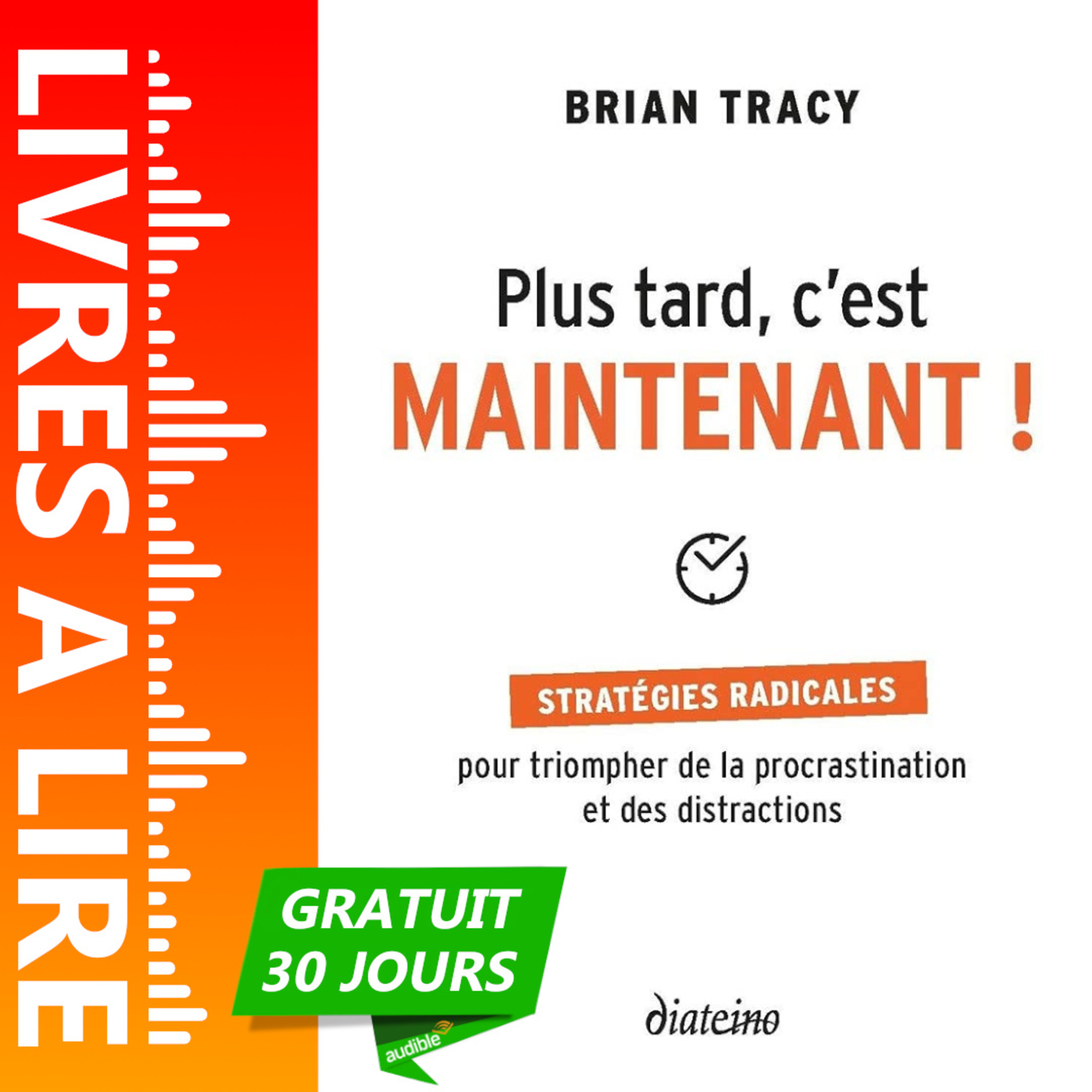 Plus tard, c’est maintenant ! de Brian Tracy - Livre Audio Gratuit 30 jours episode artwork