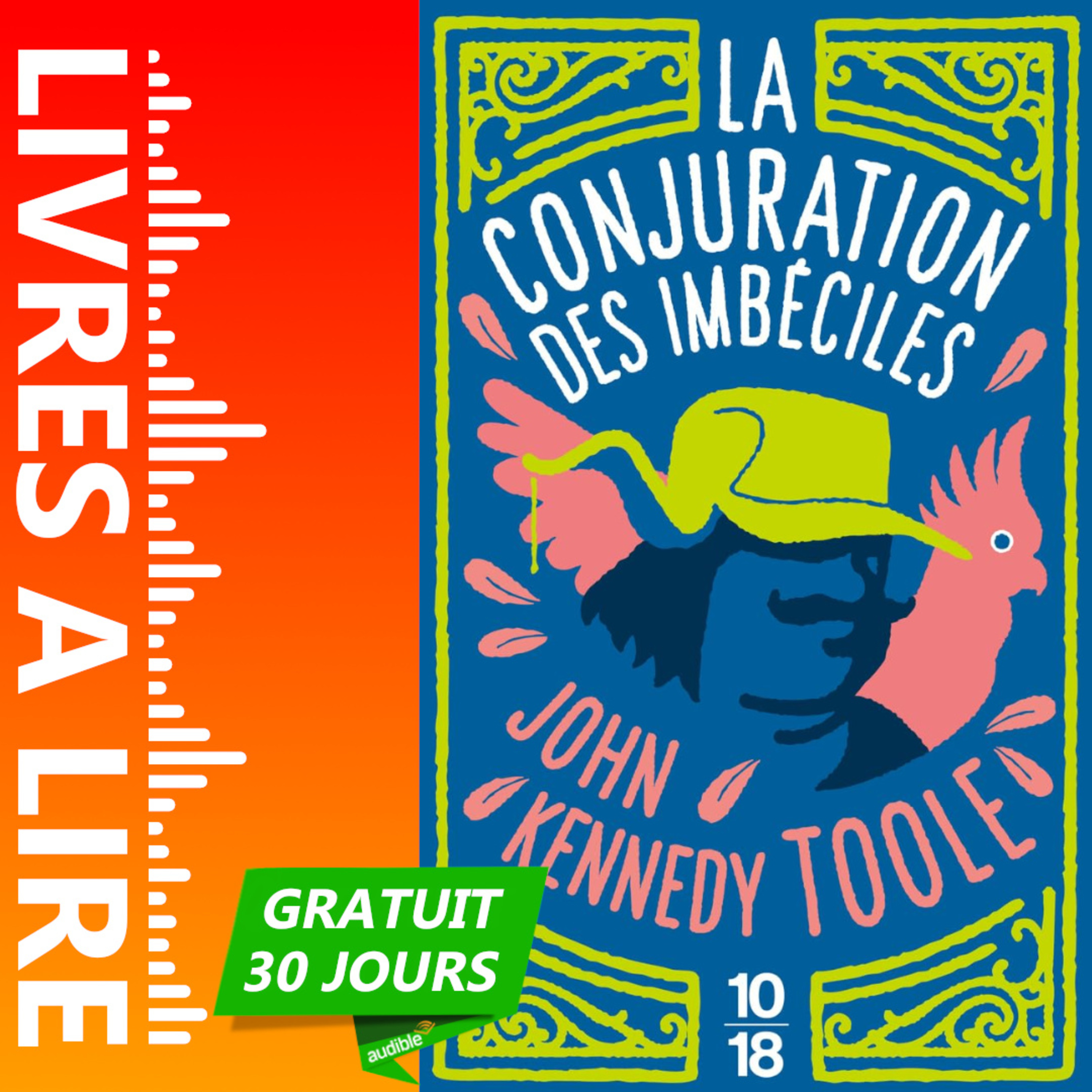 La Conjuration des imbéciles de John Kennedy Toole - Livre Audio Gratuit 30 jours episode artwork