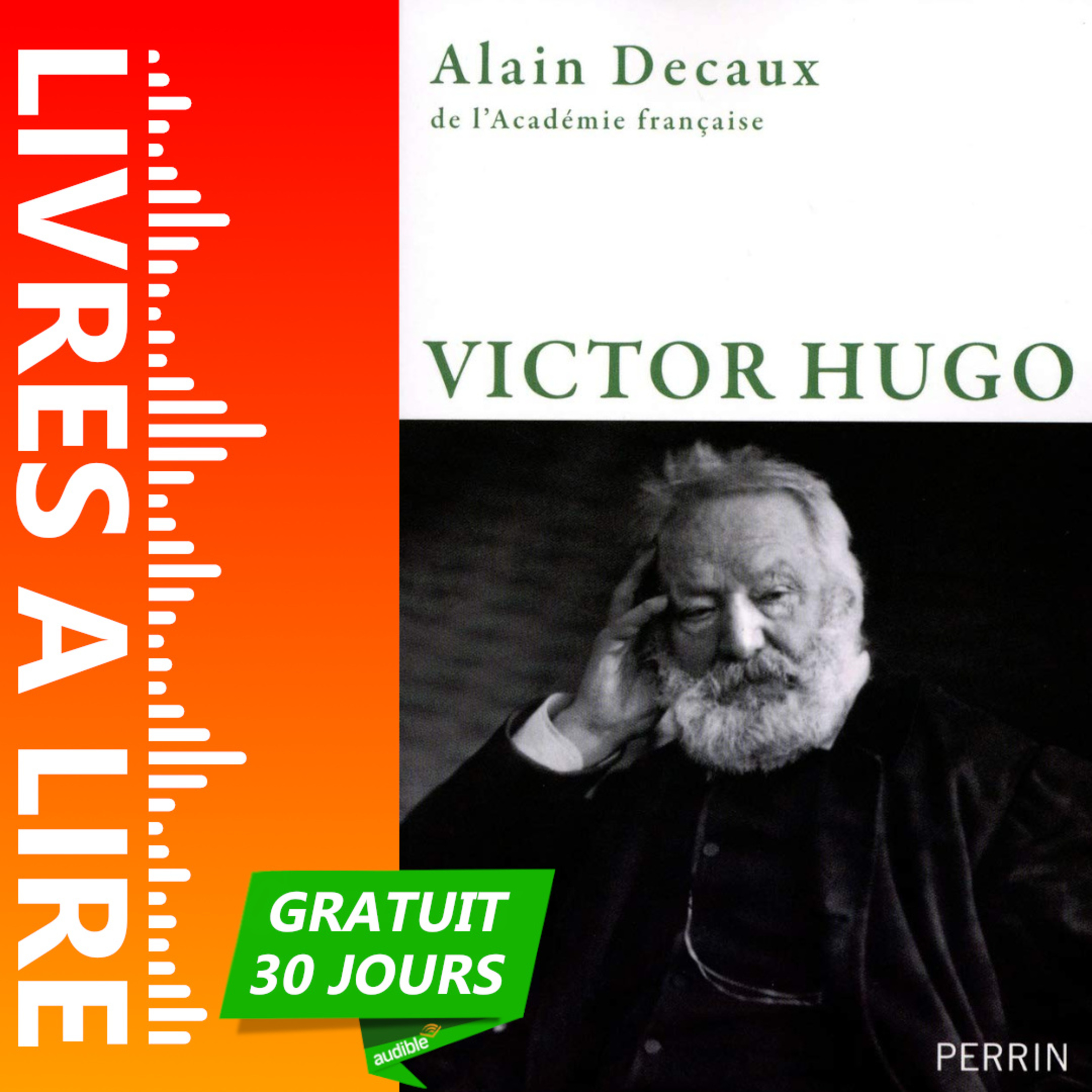 Victor Hugo de Alain Decaux - Livre Audio Gratuit 30 jours episode artwork