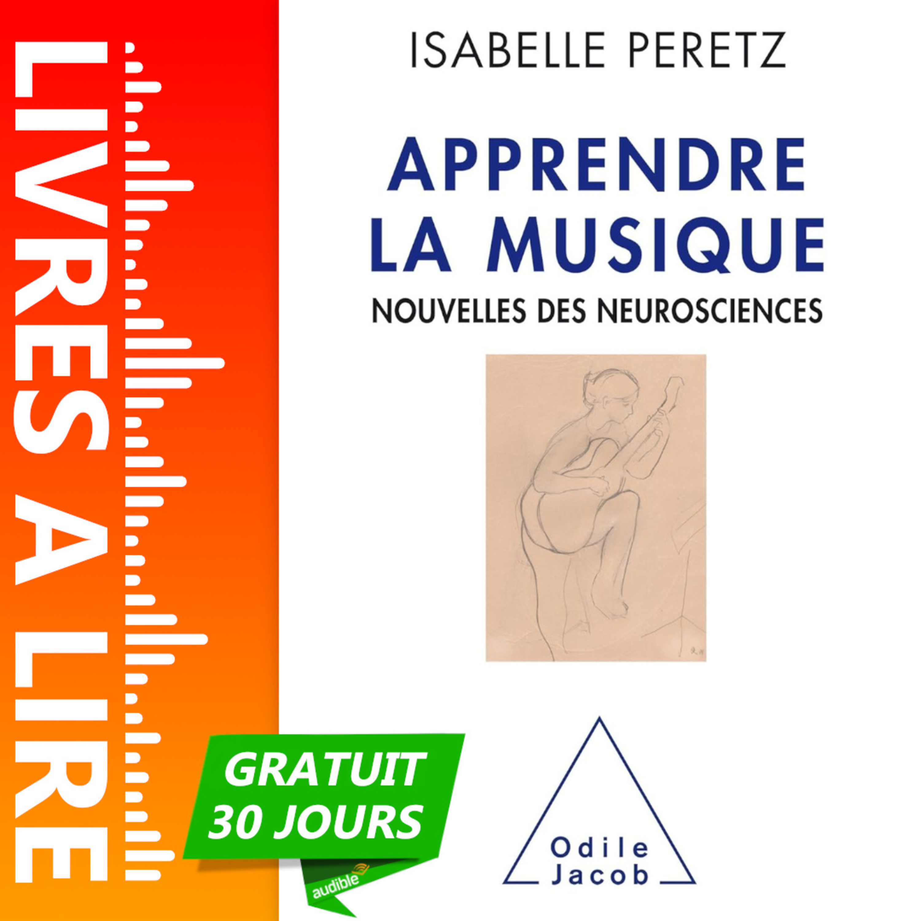 Apprendre la musique - Nouvelles des neurosciences de Isabelle Peretz - Livre Audio Gratuit 30 jours episode artwork
