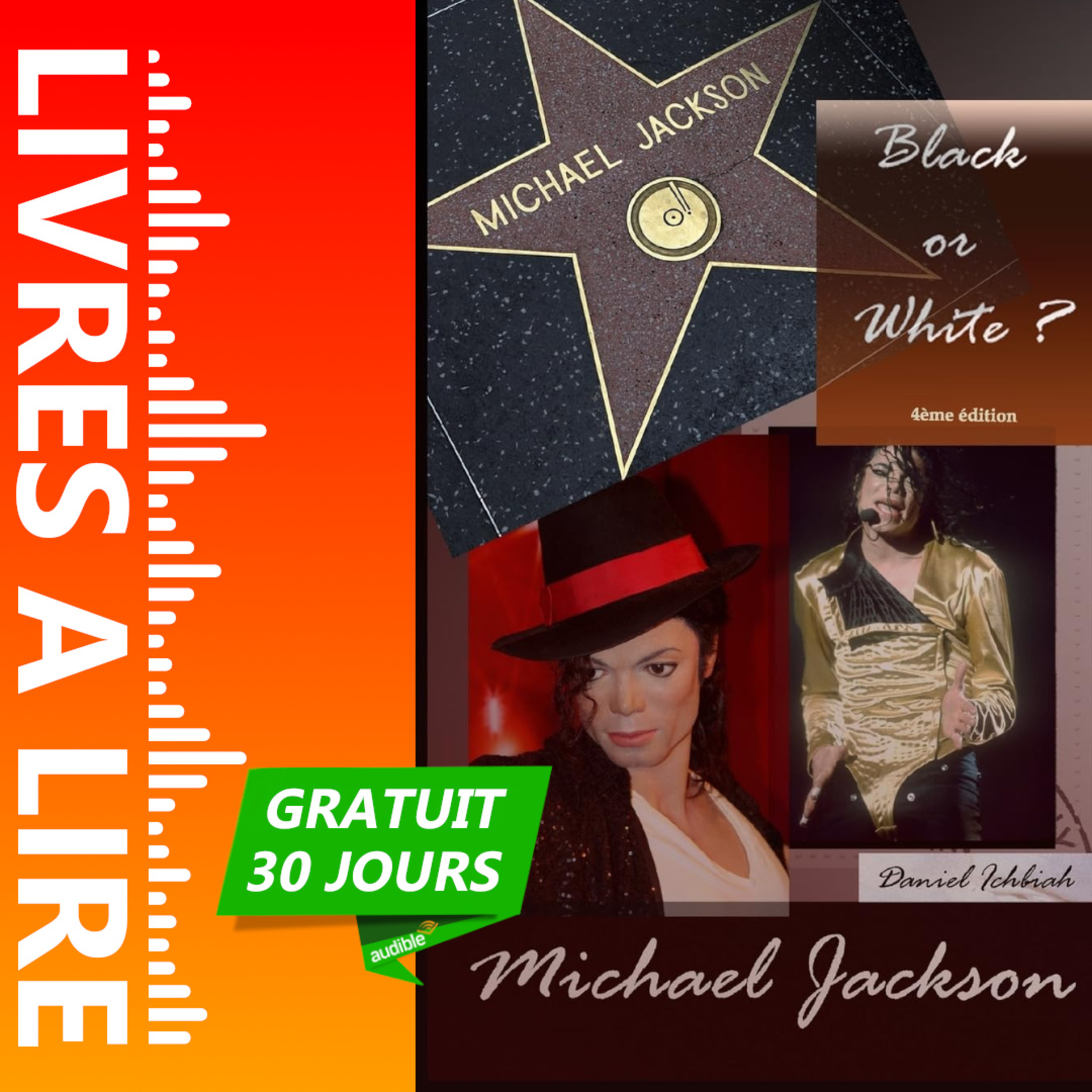 Black or White ? Biographie de Michael Jackson de Daniel Ichbiah - Livre Audio Gratuit 30 jours episode artwork