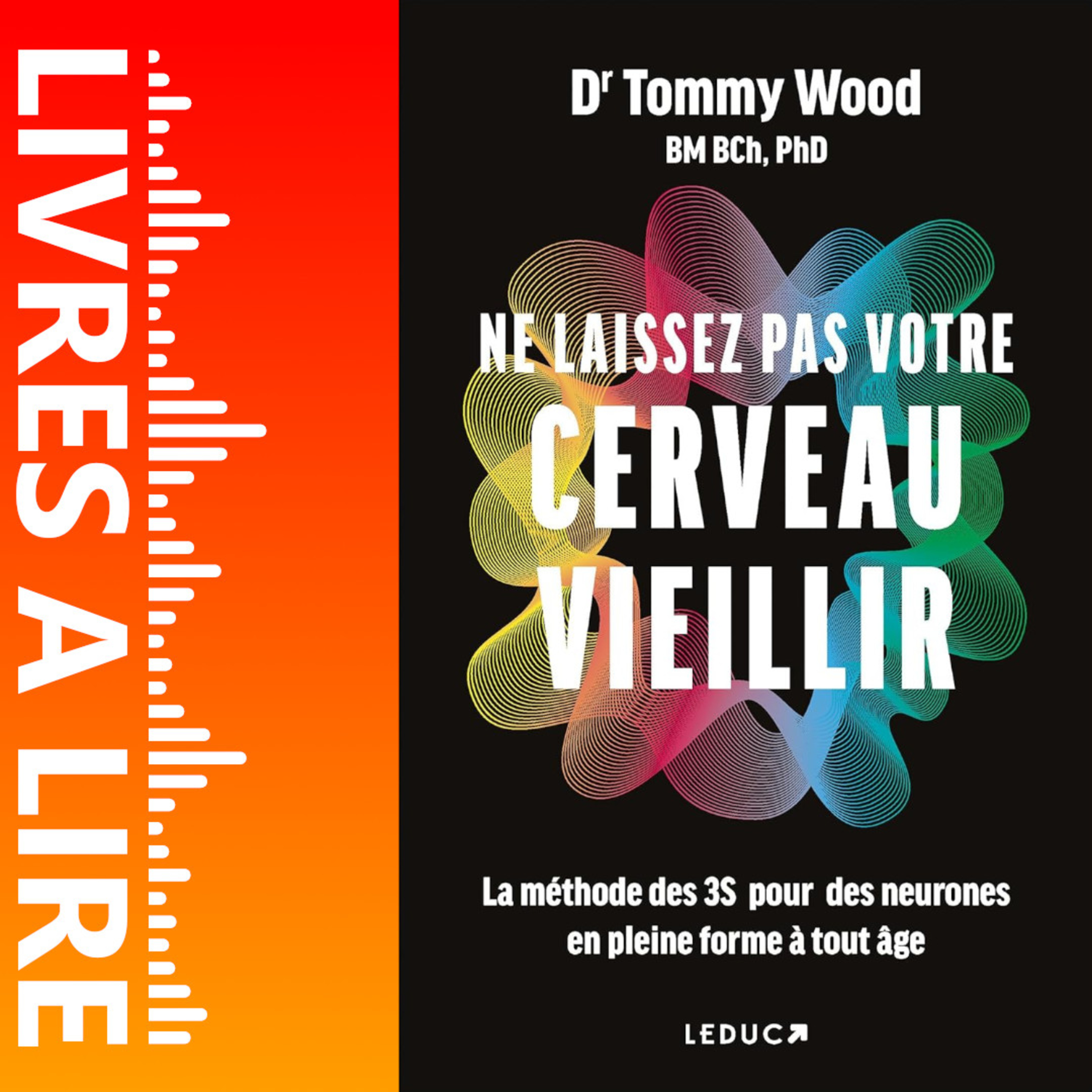 Ne laissez pas votre cerveau vieillir de Dr Tommy Wood - Livre Audio Gratuit 30 jours episode artwork
