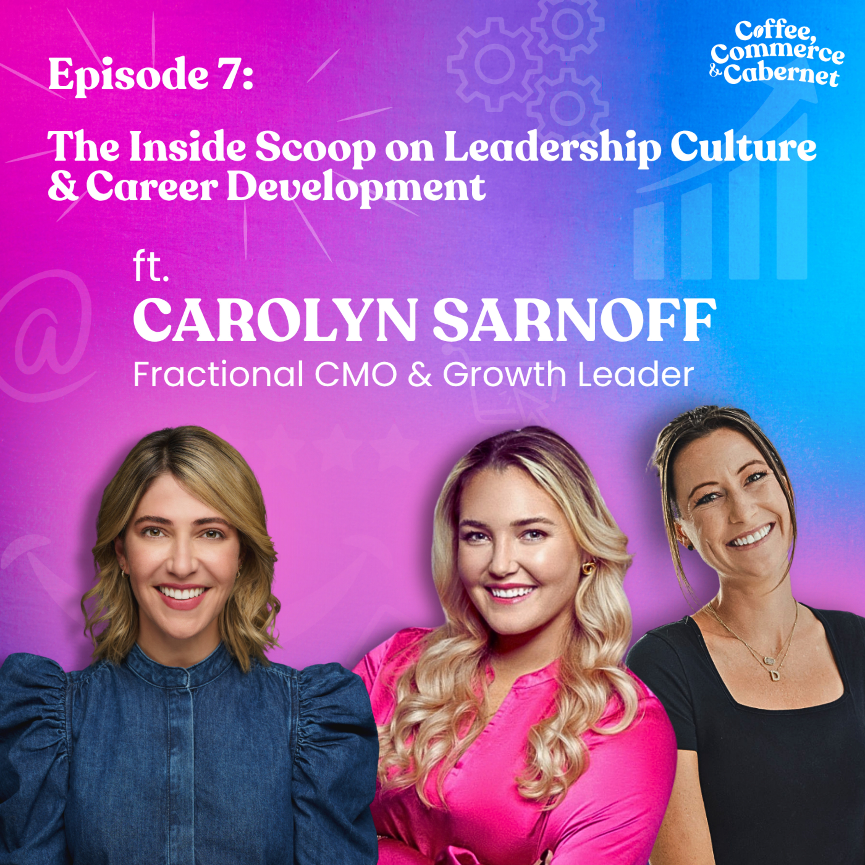  Inside Scoop on Leadership Culture & Career Development with Carolyn Sarnoff (ex-Amazon, Pattern)