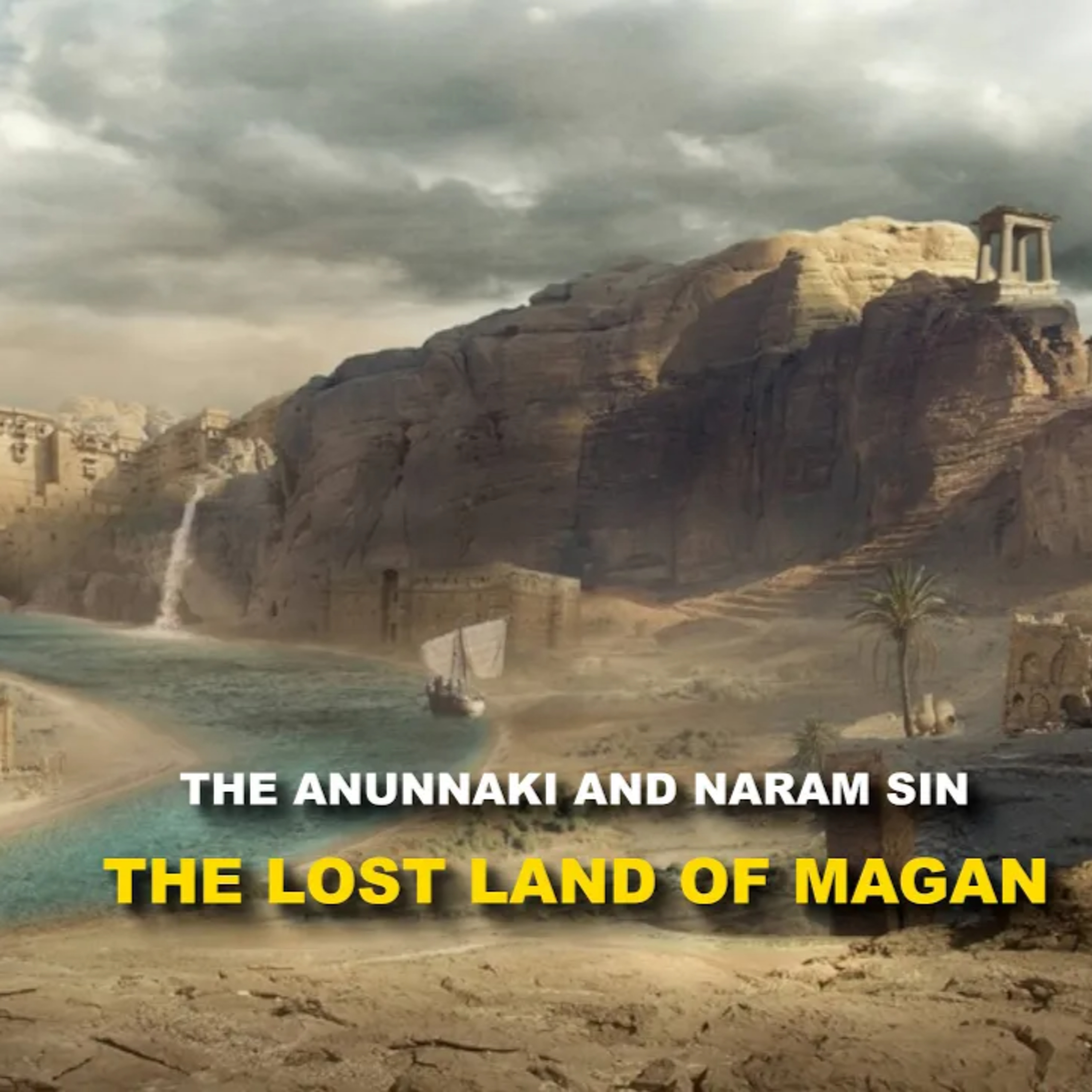 THEY FOUND IT, the lost Anunnaki Land of Magan and Naramsin
