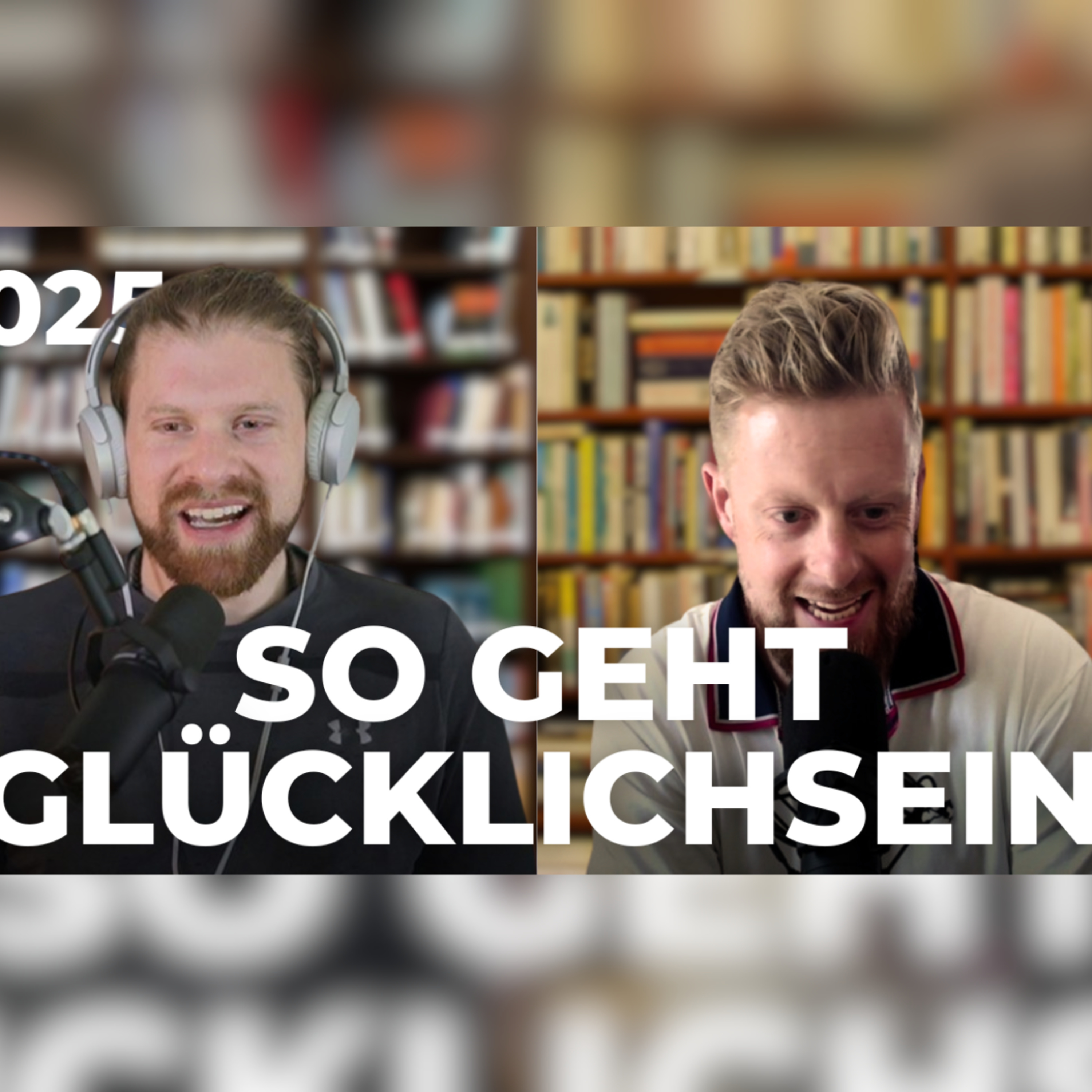 025 Glücklichsein - Der Weg zu innerer Zufriedenheit und Glück episode artwork