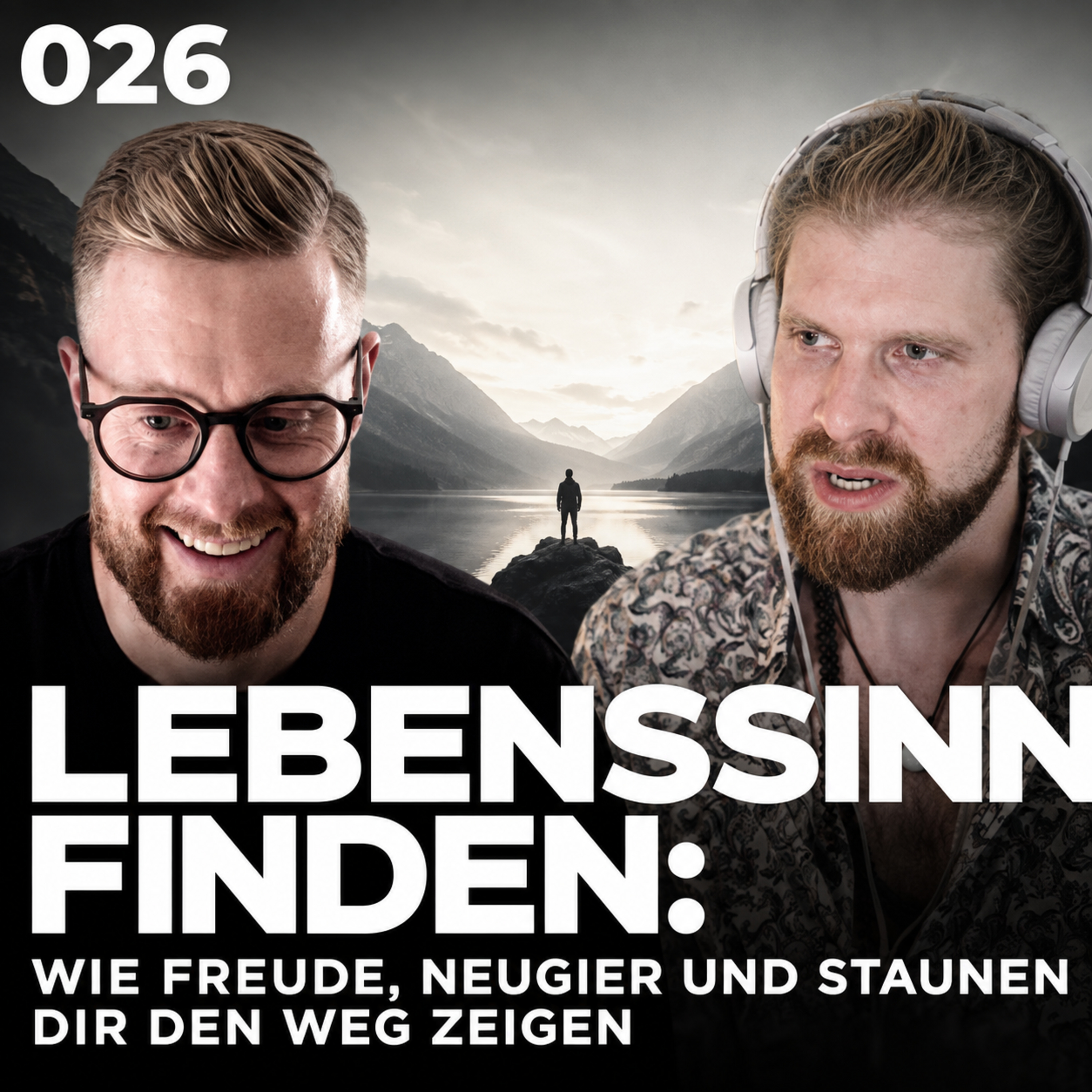 026 Lebenssinn finden: Wie Freude, Neugier und Staunen Dir den Weg zeigen episode artwork