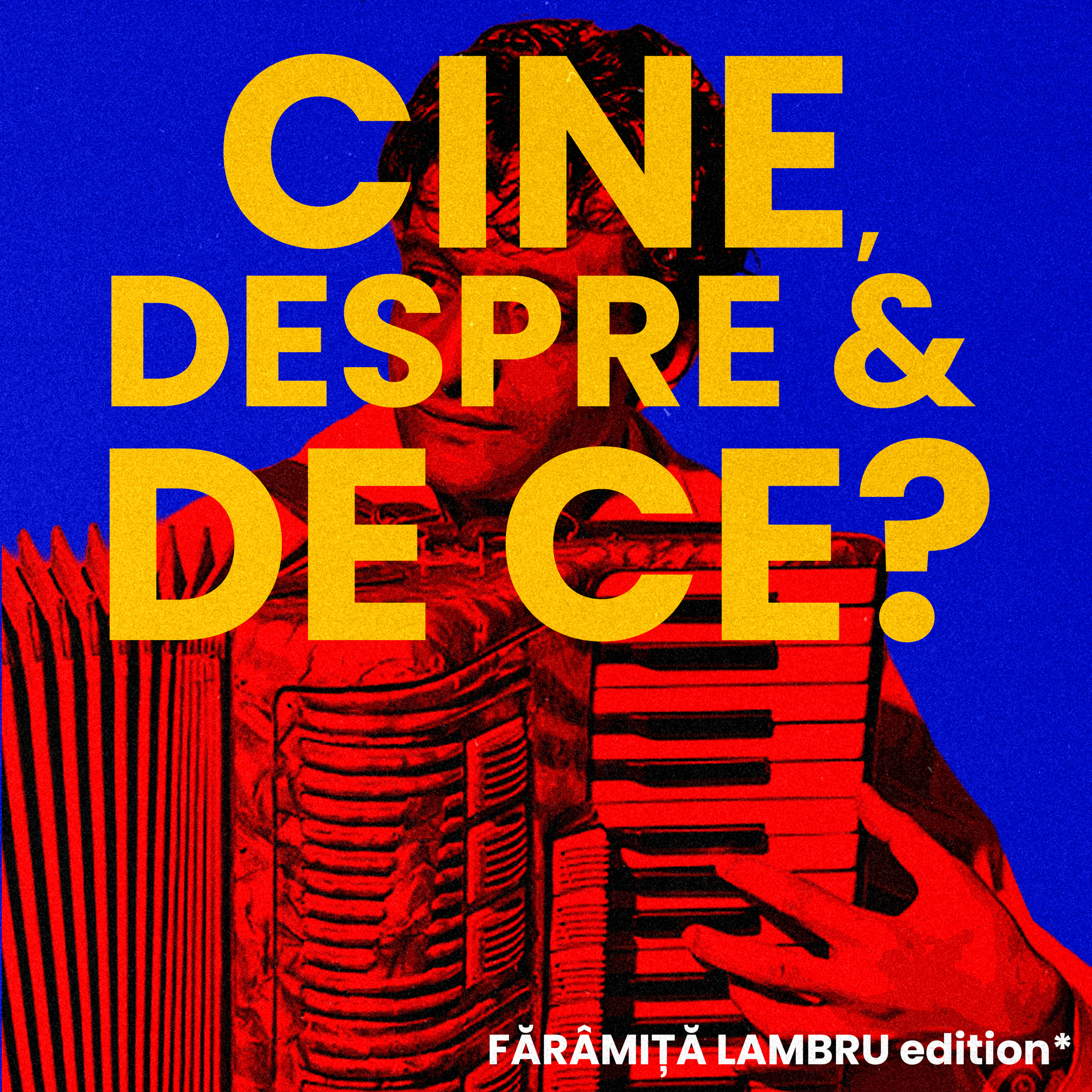 Cine, despre și de ce? Fărâmiță Lambru edition* episode artwork
