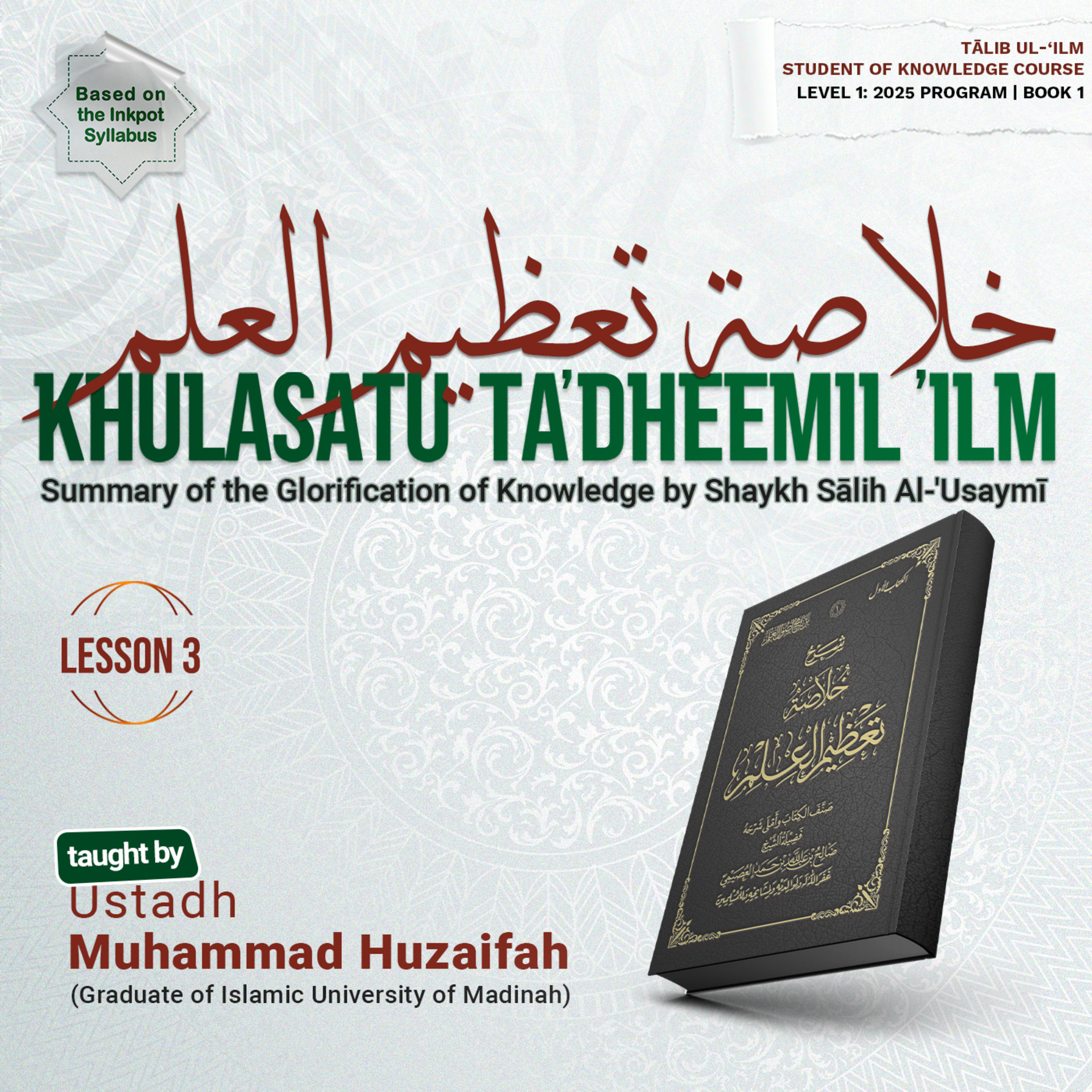 #3 KHULASATU TA'DHEEMIL 'ILM | Ustadh Muhammad Huzaifah episode artwork