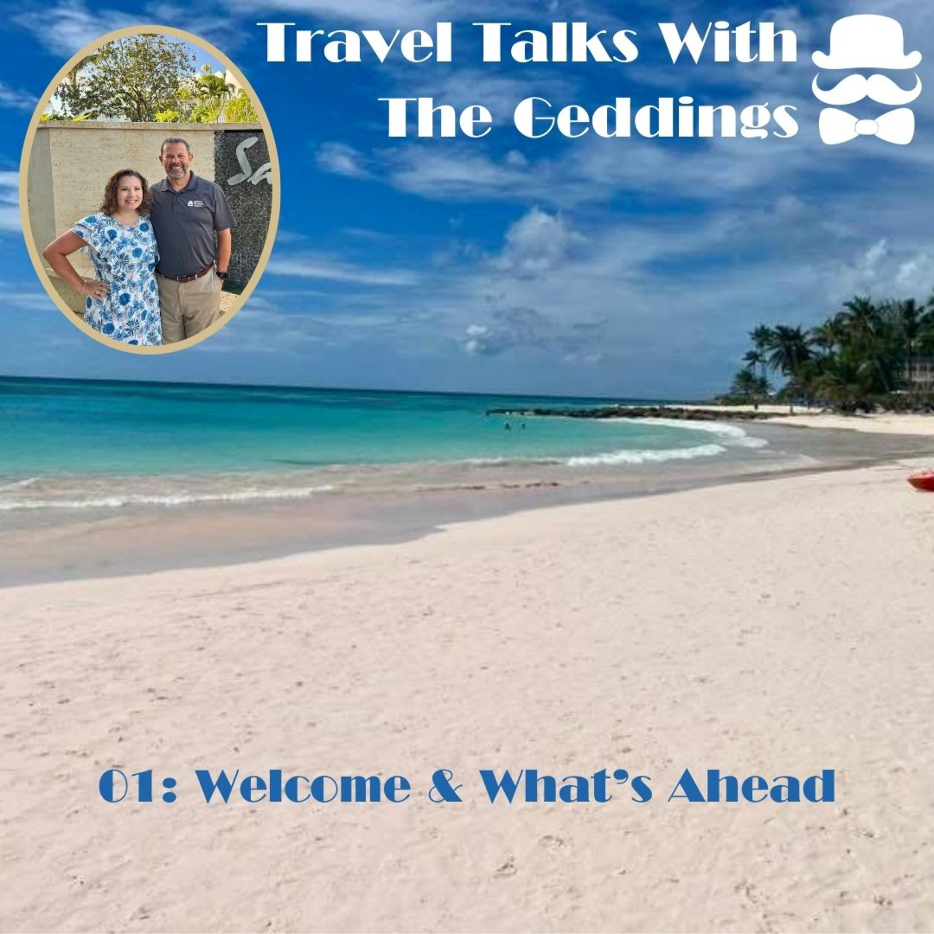 01 Travel Talks With The Geddings: Welcome & What’s Ahead episode artwork
