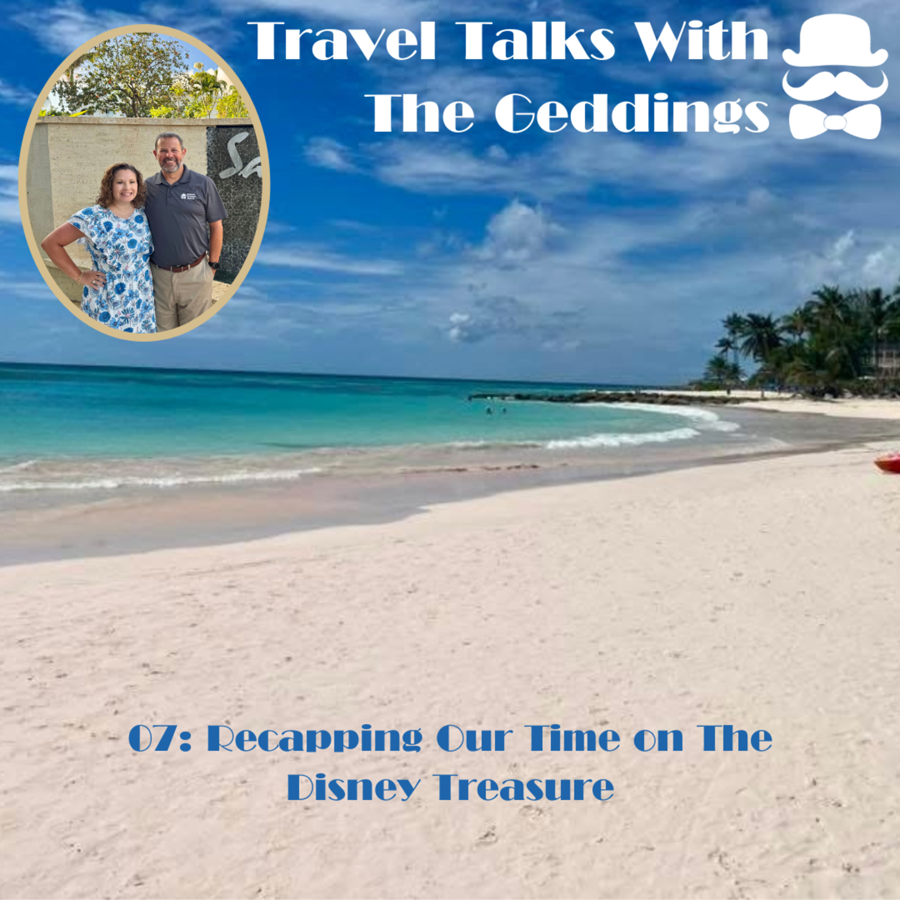 07 Travel Talks with The Geddings: Disney Treasure Review: Staterooms, Dining, Haunted Mansion Parlor & More episode artwork