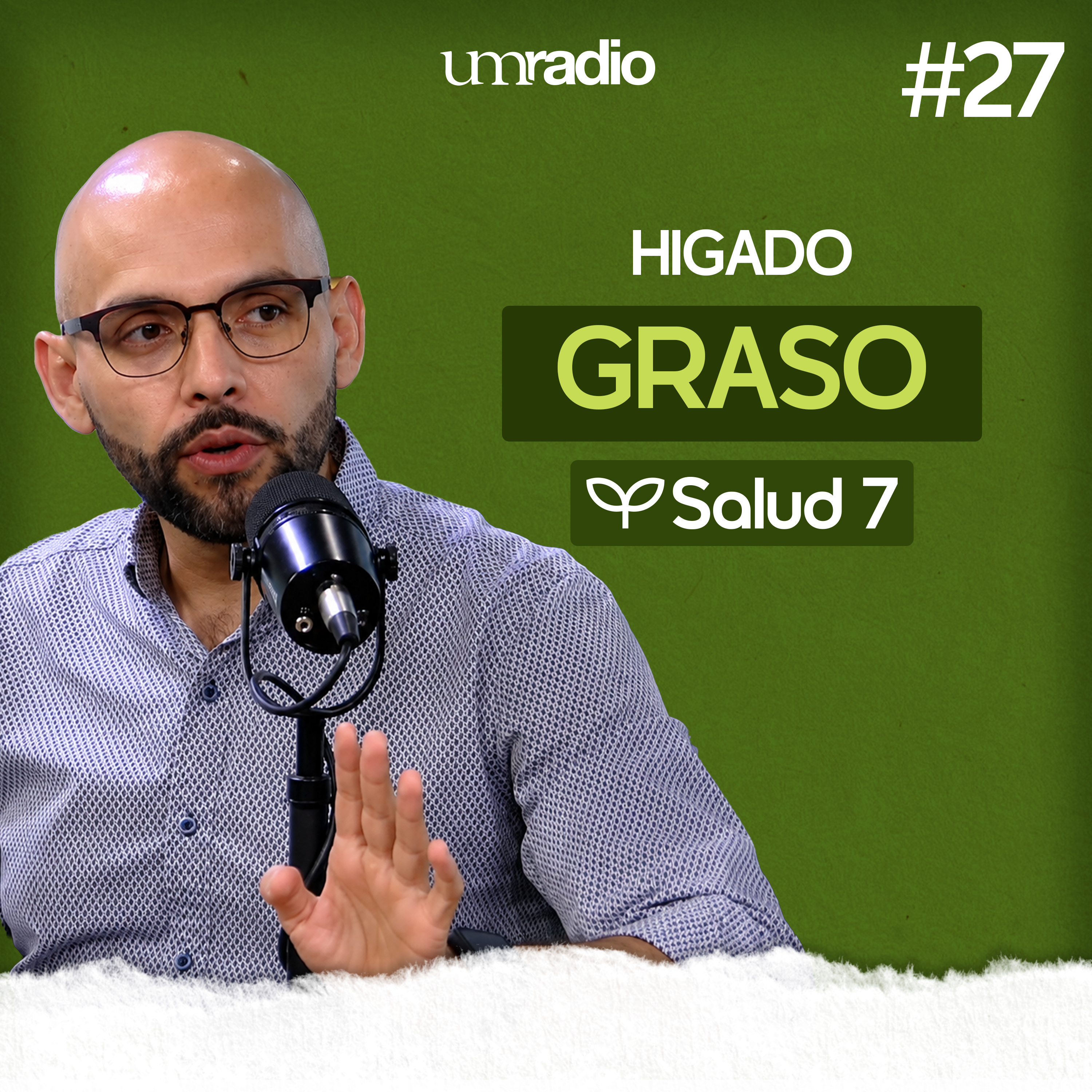 EP.27 Hígado Graso - Dr. Isaí Villagrán episode artwork