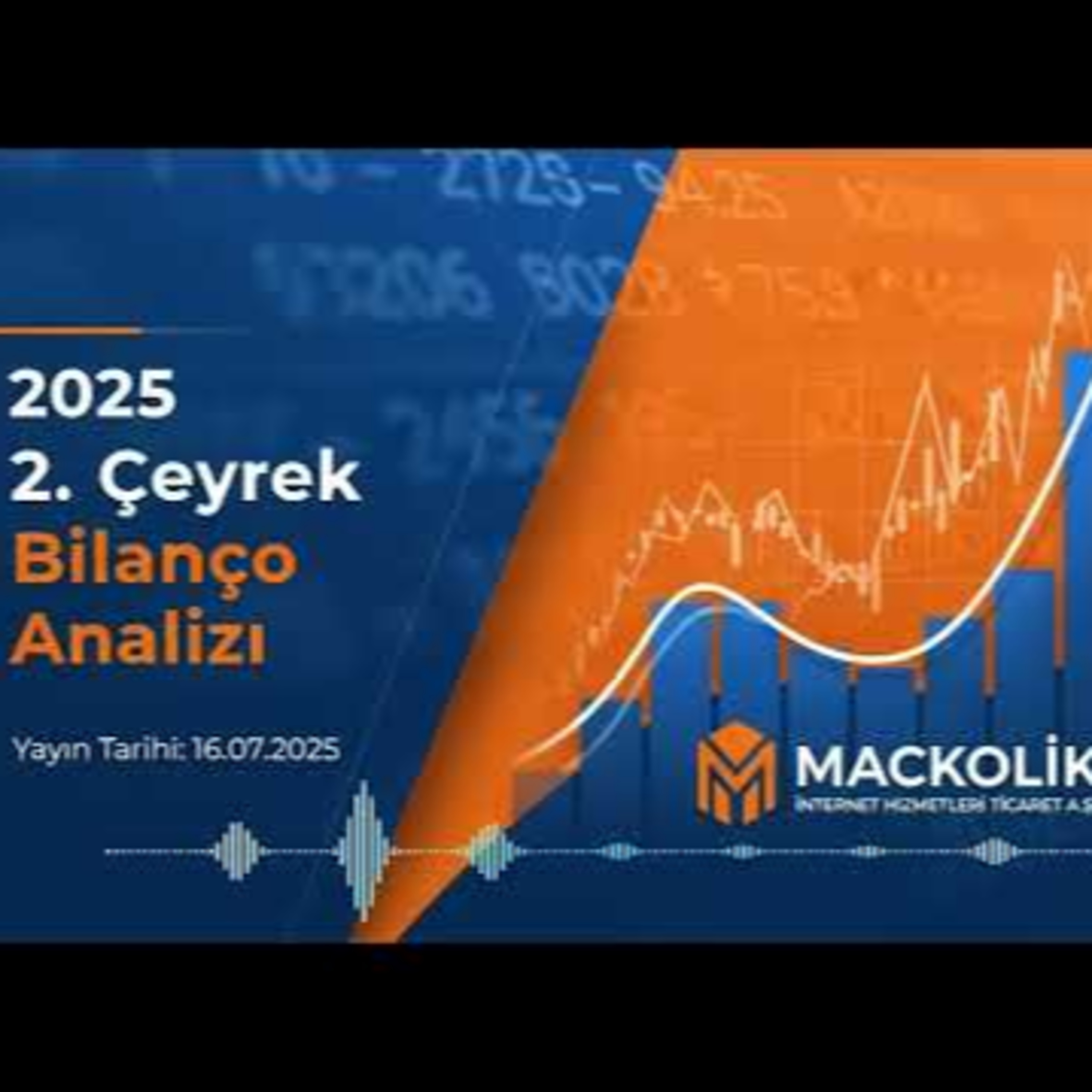 2025 2. Çeyrek Bilanço Analizi - Mackolik İnternet Hizmetleri Ticaret AŞ | #MACKO episode artwork