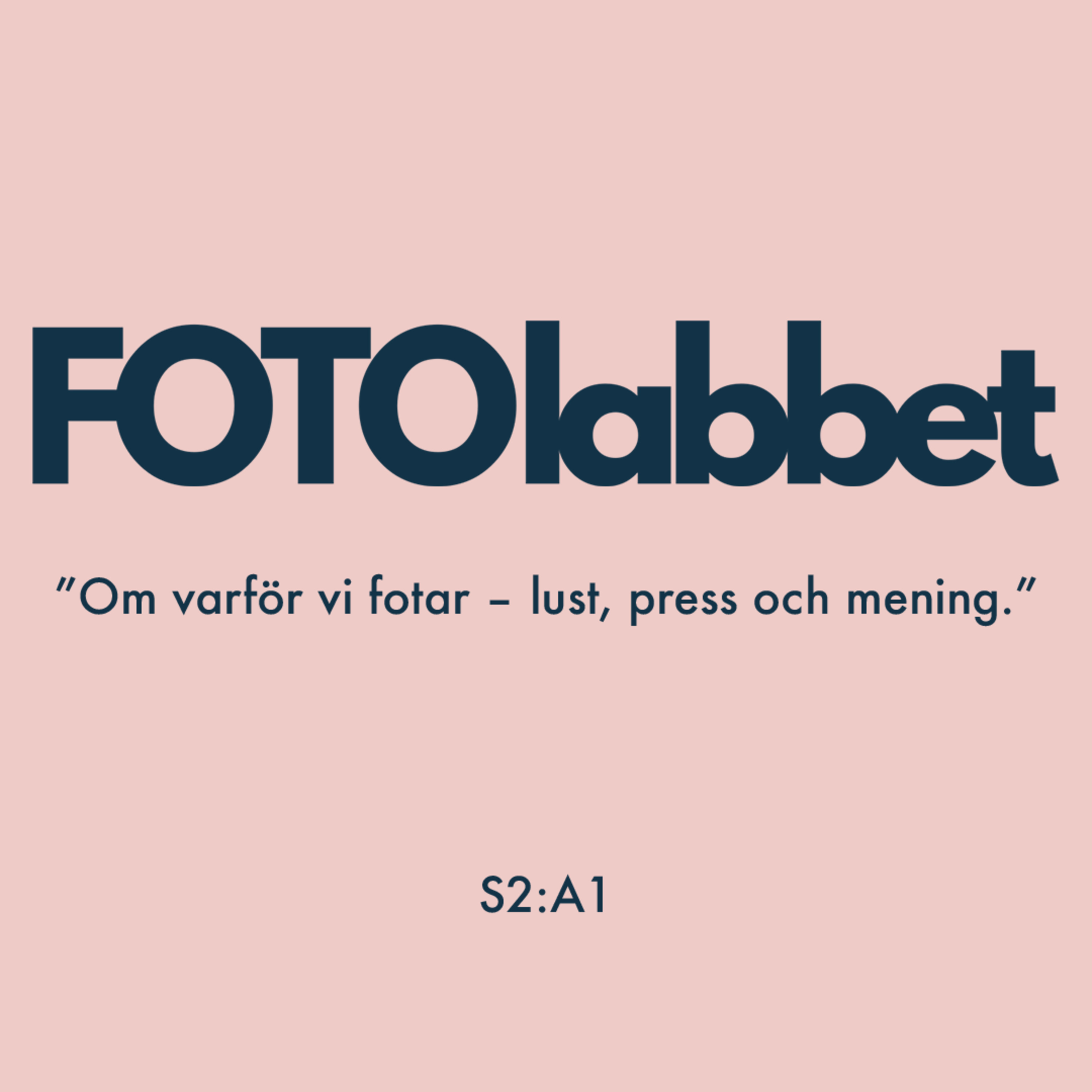 S2:A1 Om varför vi fotar – lust, press och mening. episode artwork