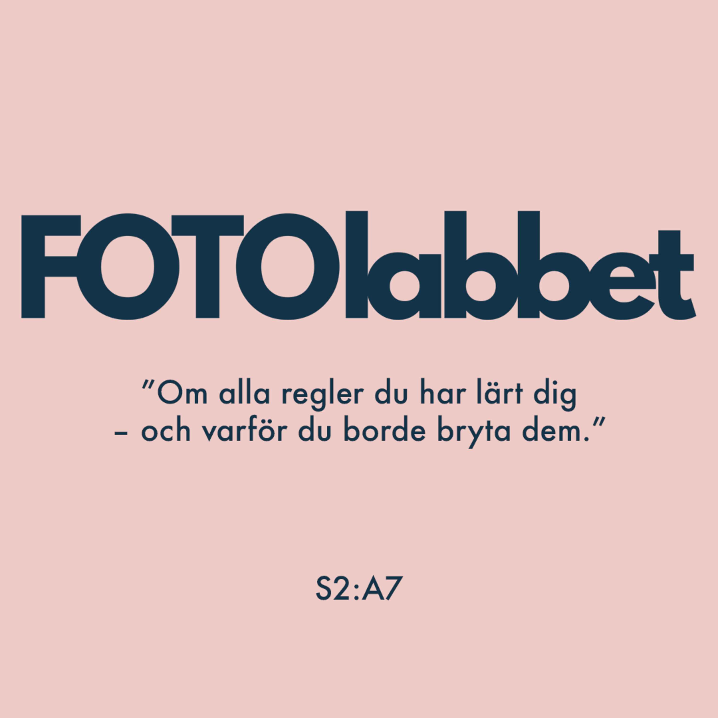 S2:A7 Om alla regler du har lärt dig – och varför du borde bryta dem. episode artwork