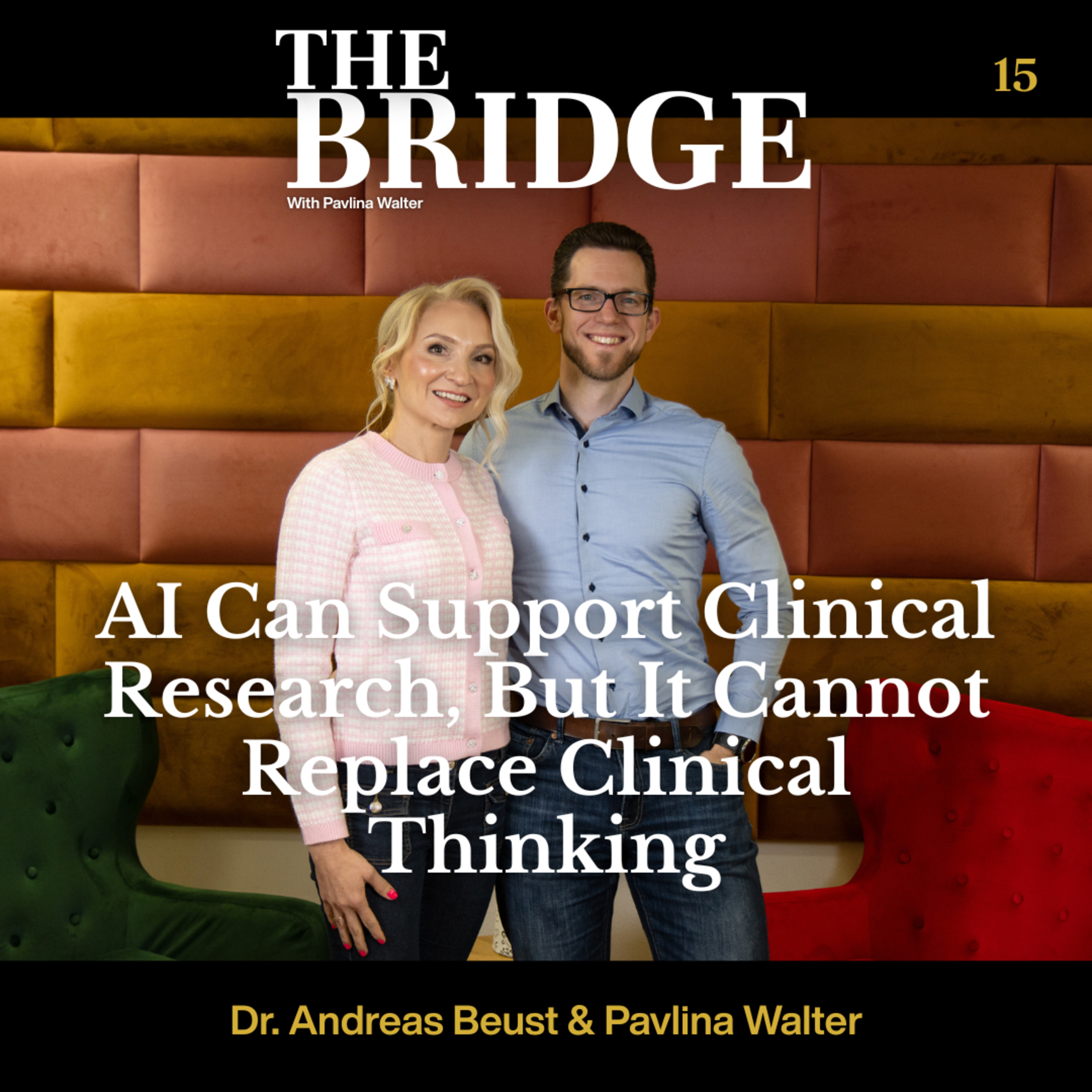 EP 15 - AI Can Support Clinical Research, But It Cannot Replace Clinical Thinking episode artwork