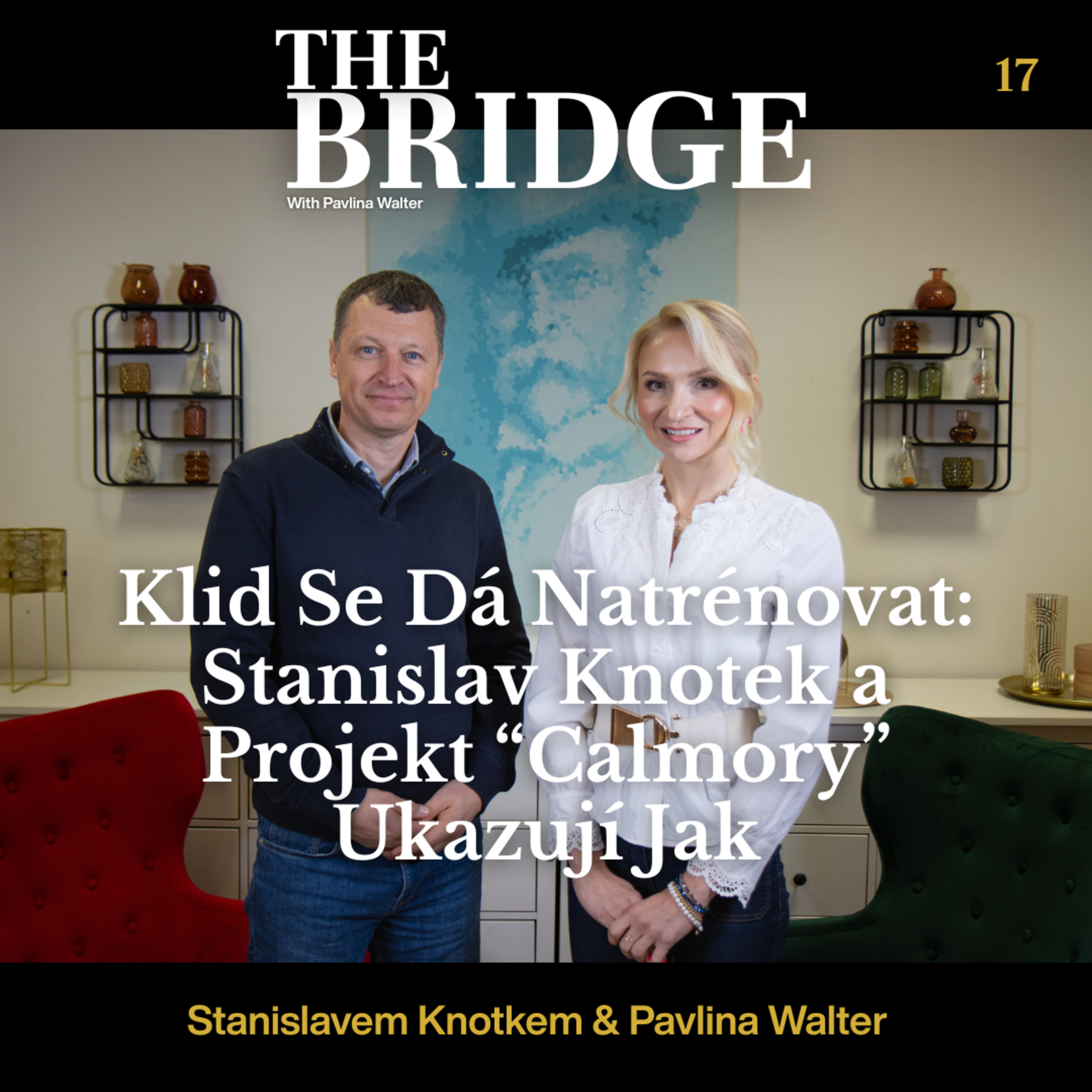 EP 17 - Klid Se Dá Natrénovat: Stanislav Knotek a Projekt "Calmory" Ukazují Jak episode artwork