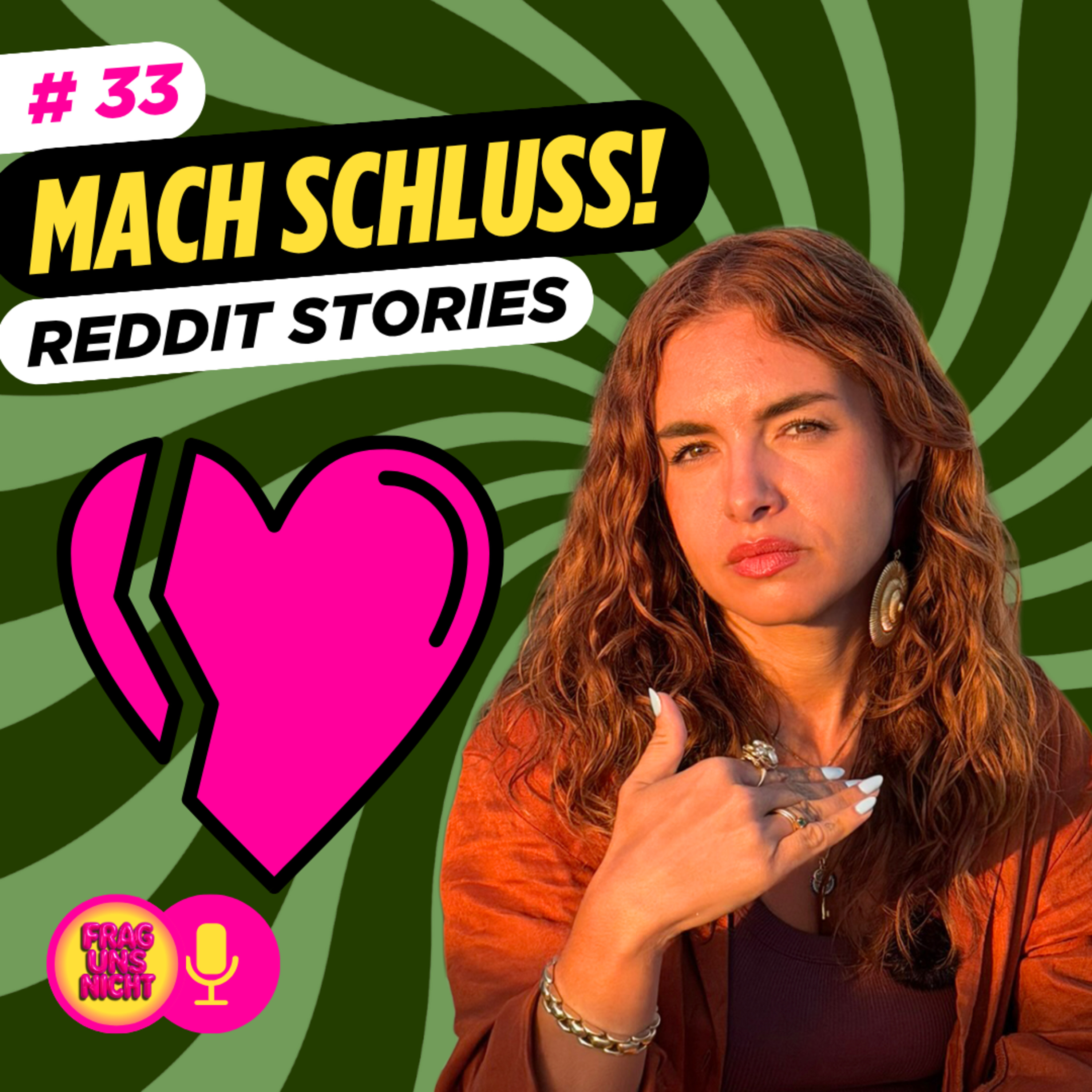 #33 MACH SCHLUSS! Reddit Stories | Tattoo-Abturn, Hund statt Ehemann und toxische Banane episode artwork