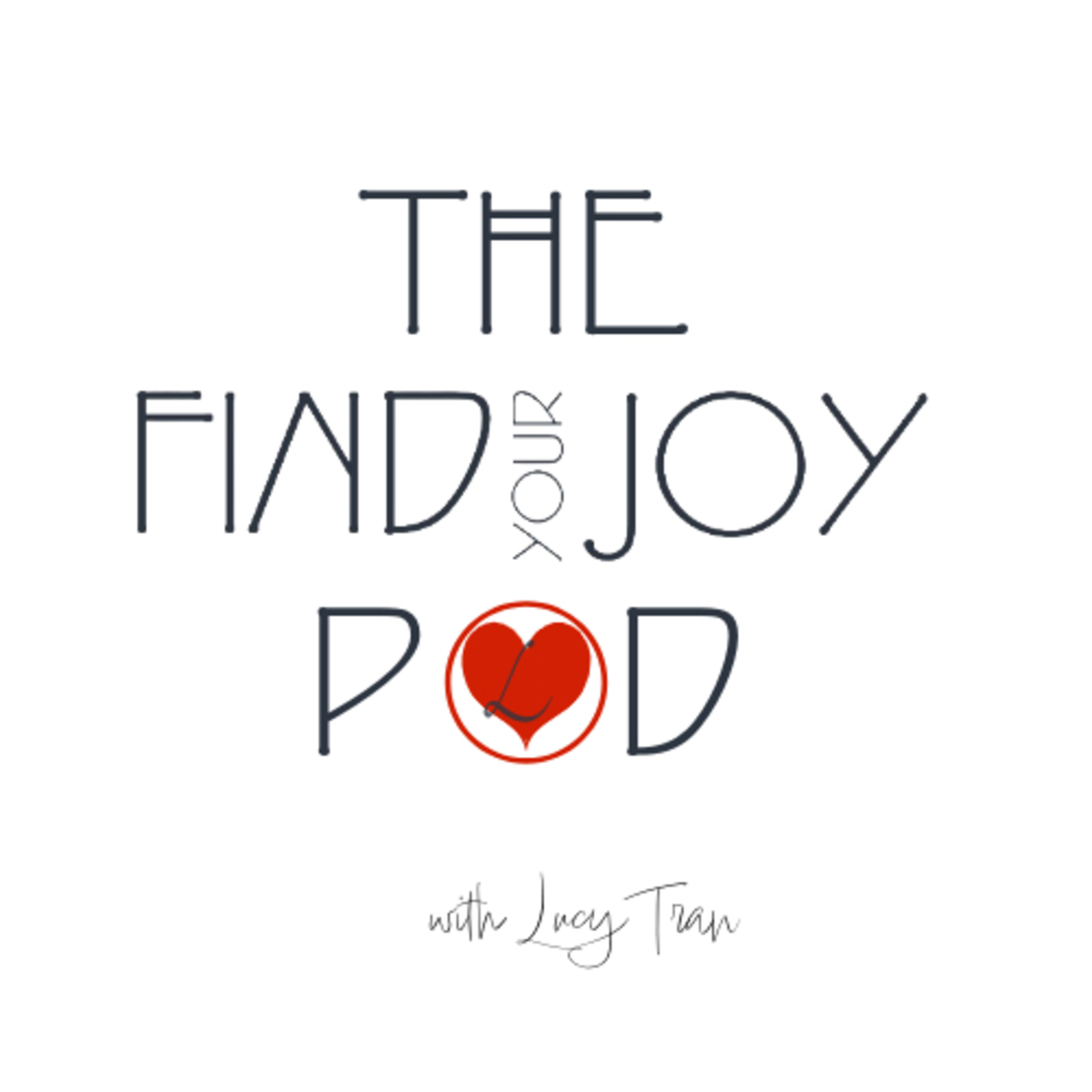 The Find Your Joy Pod