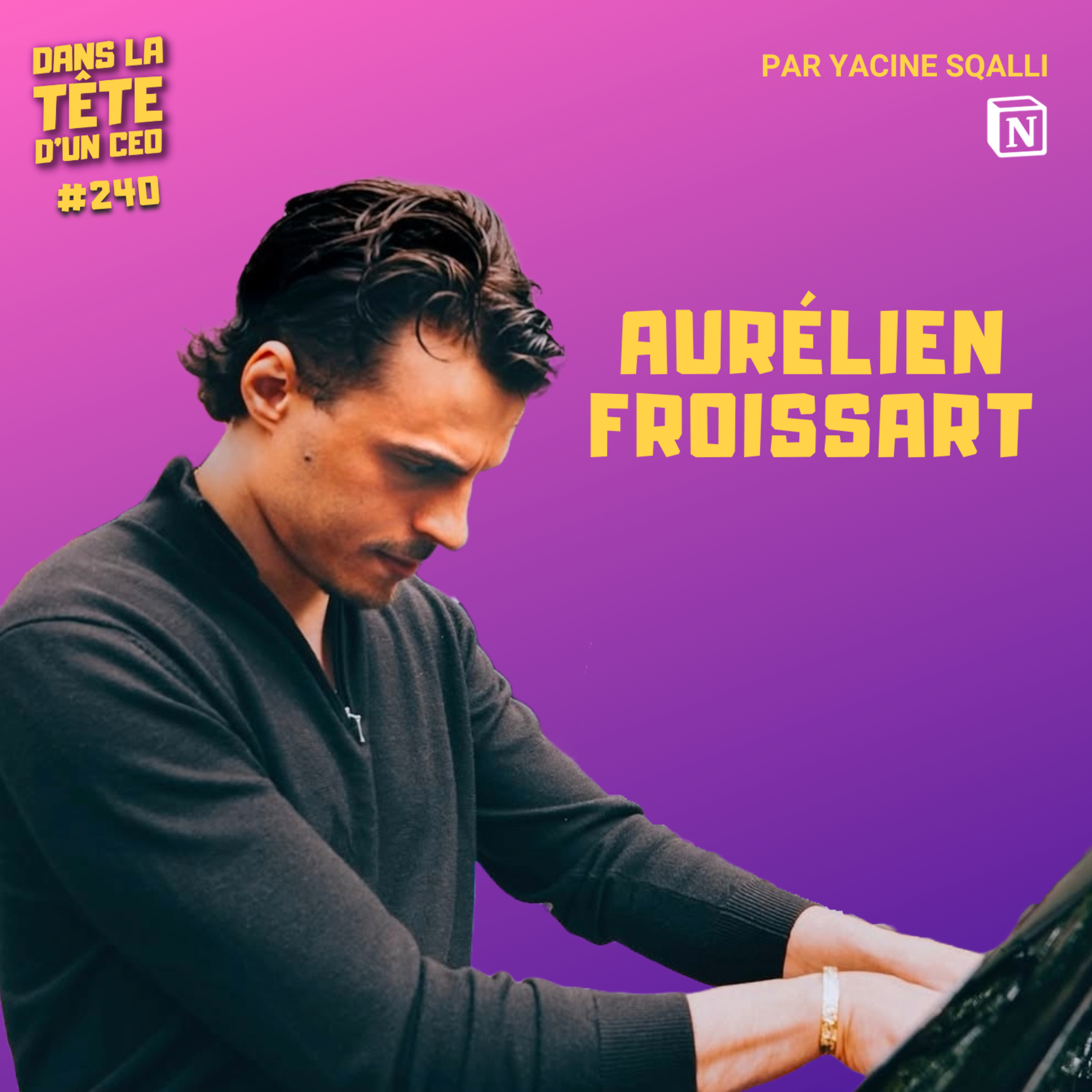 #240 Aurélien Froissart – Du piano à star des réseaux