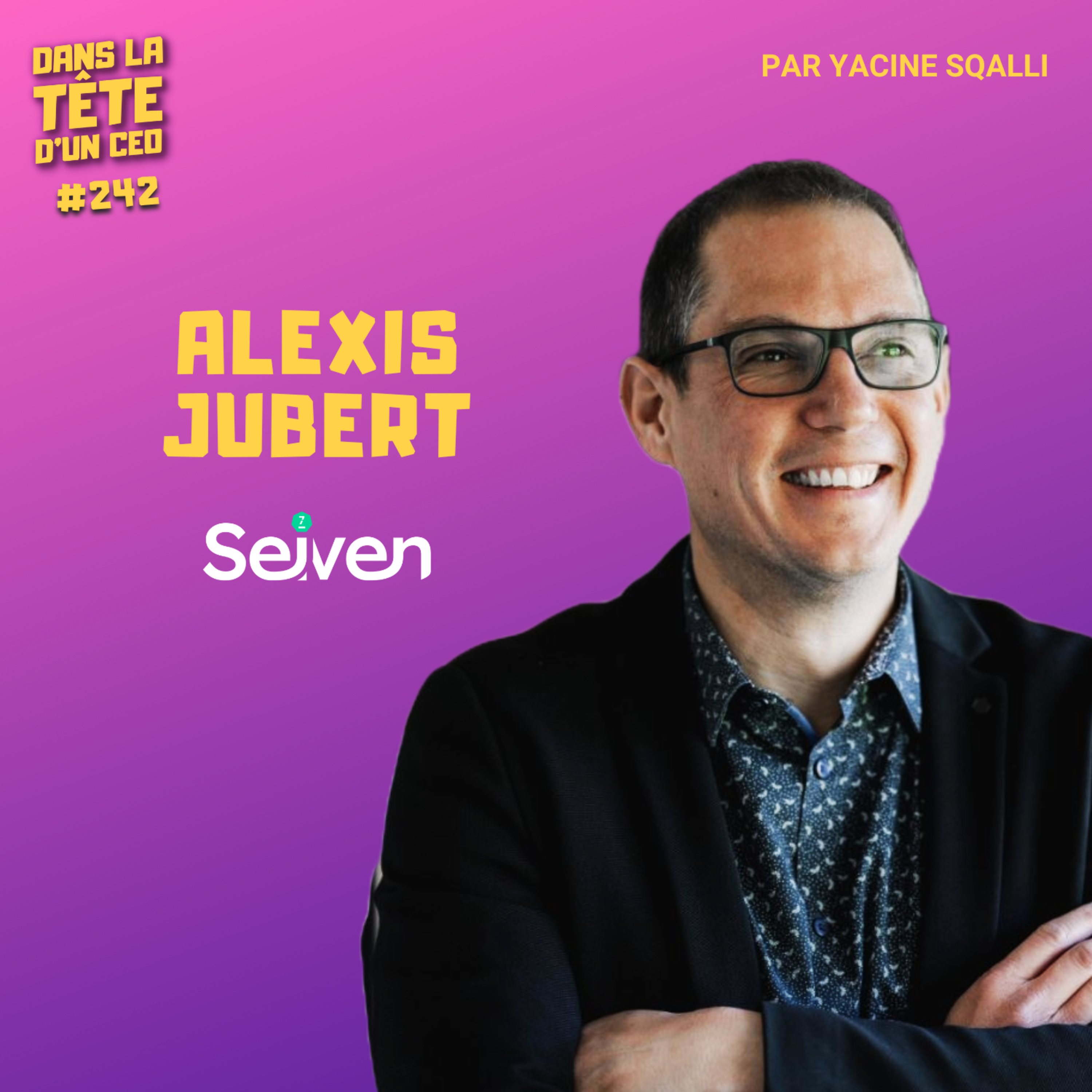 DEMAIN avec : ⁠⁠Alexis Jubert (Seiven)